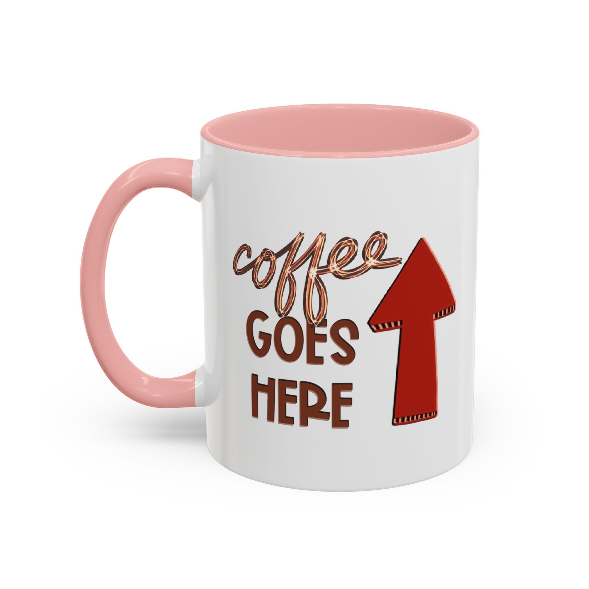 COFFEE GOES HERE Accent Coffee Mug (11 oz)