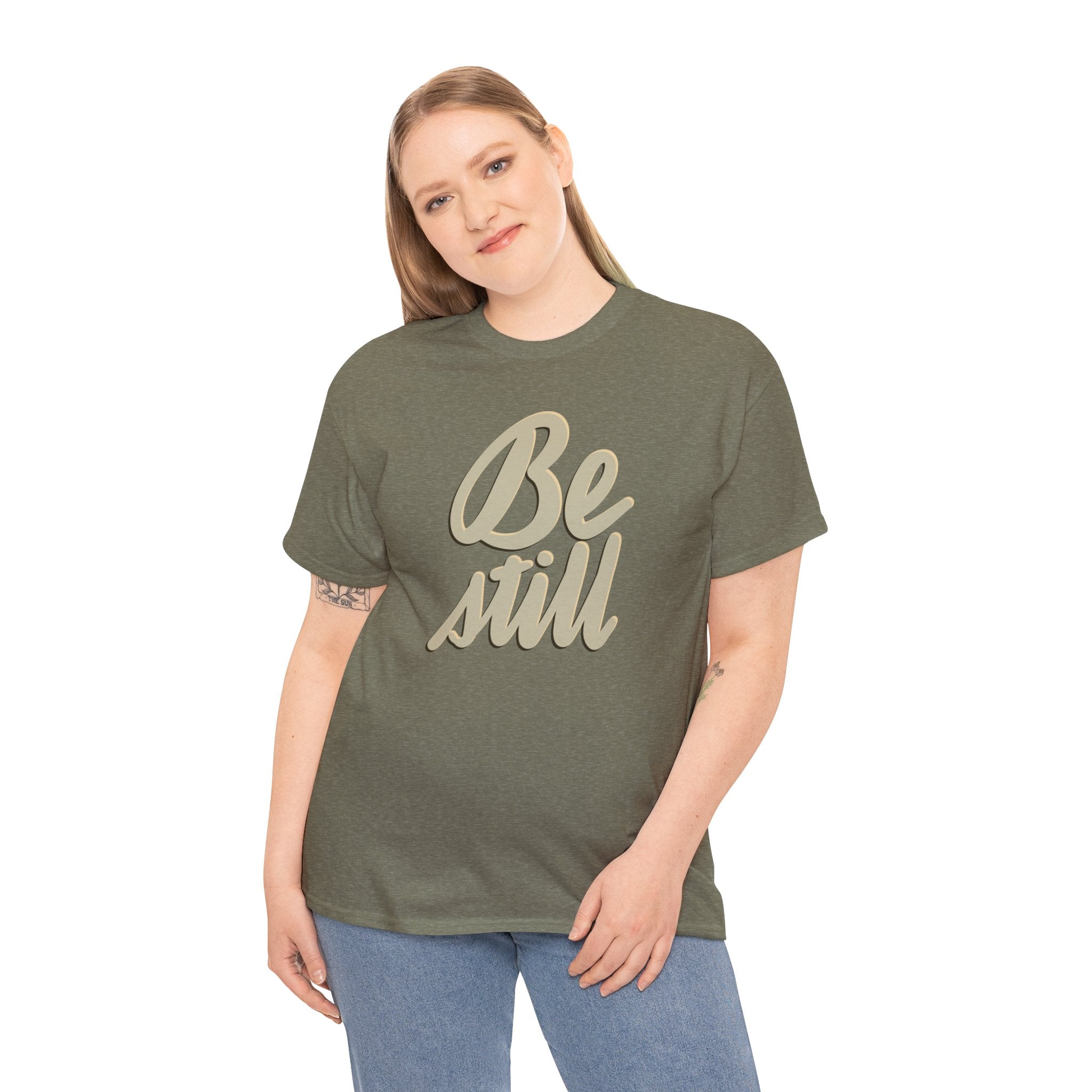 BE STILL Heavy Cotton Tee