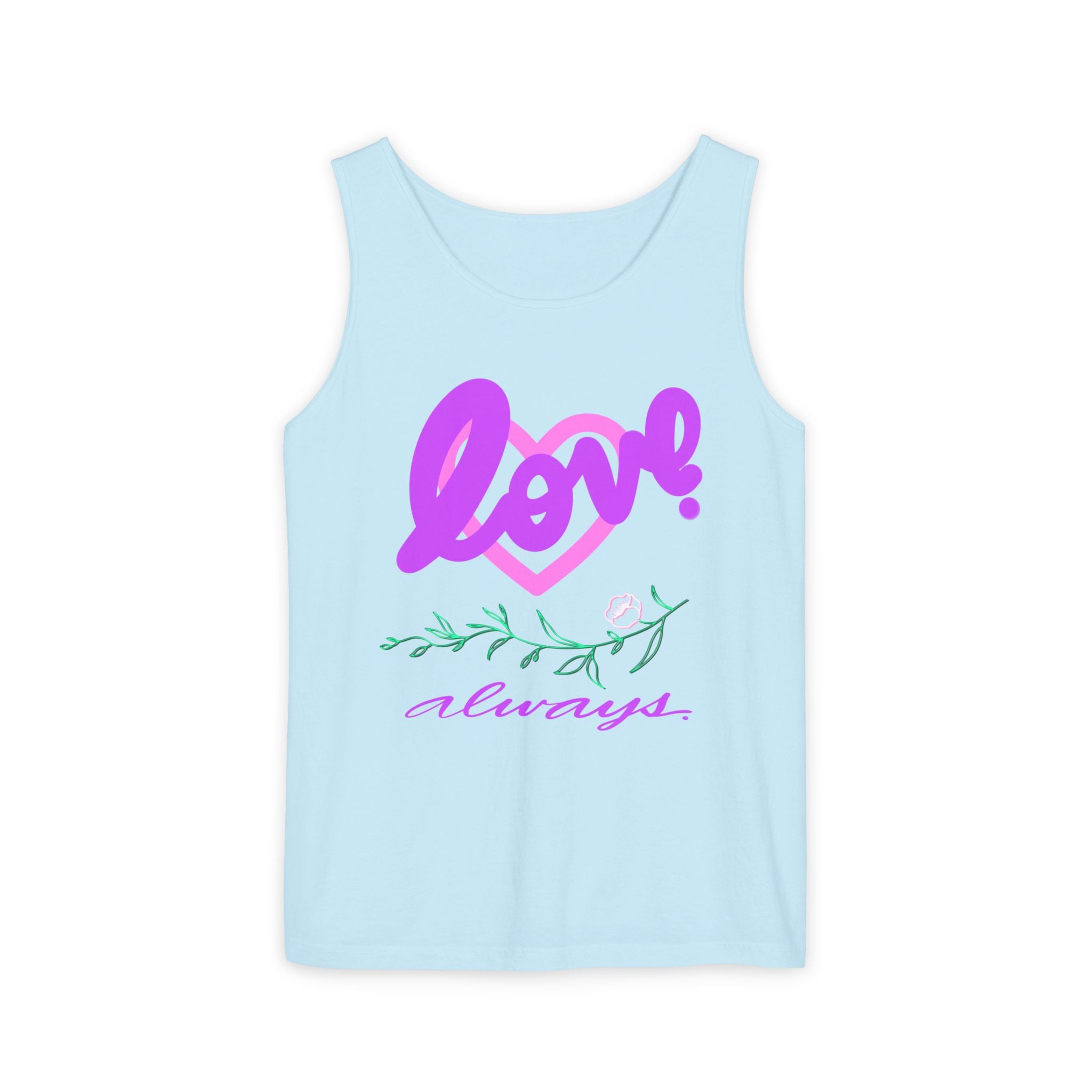 Love Always Tank Top - Unisex Garment-Dyed Casual Wear