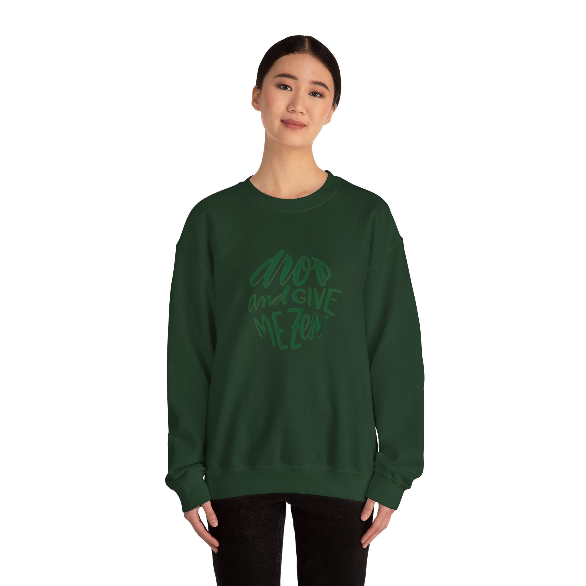 DROP AND GIVE ME ZEN Crewneck Sweatshirt