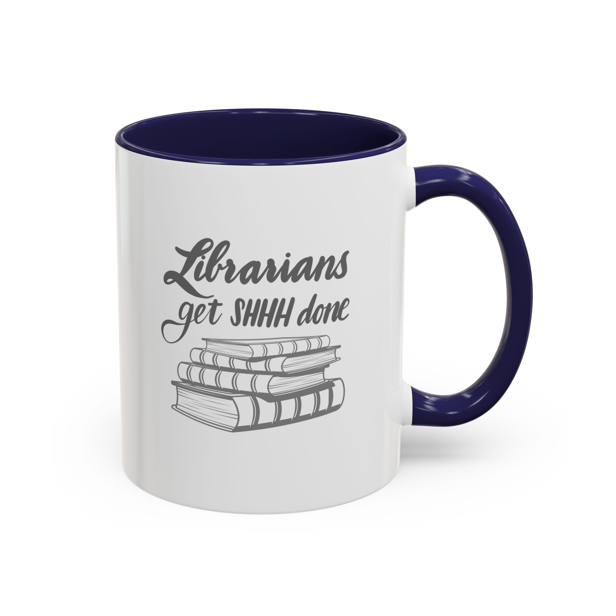Librarians Get SHHH Done Coffee Mug - Perfect Gift for Book Lovers & Librarians