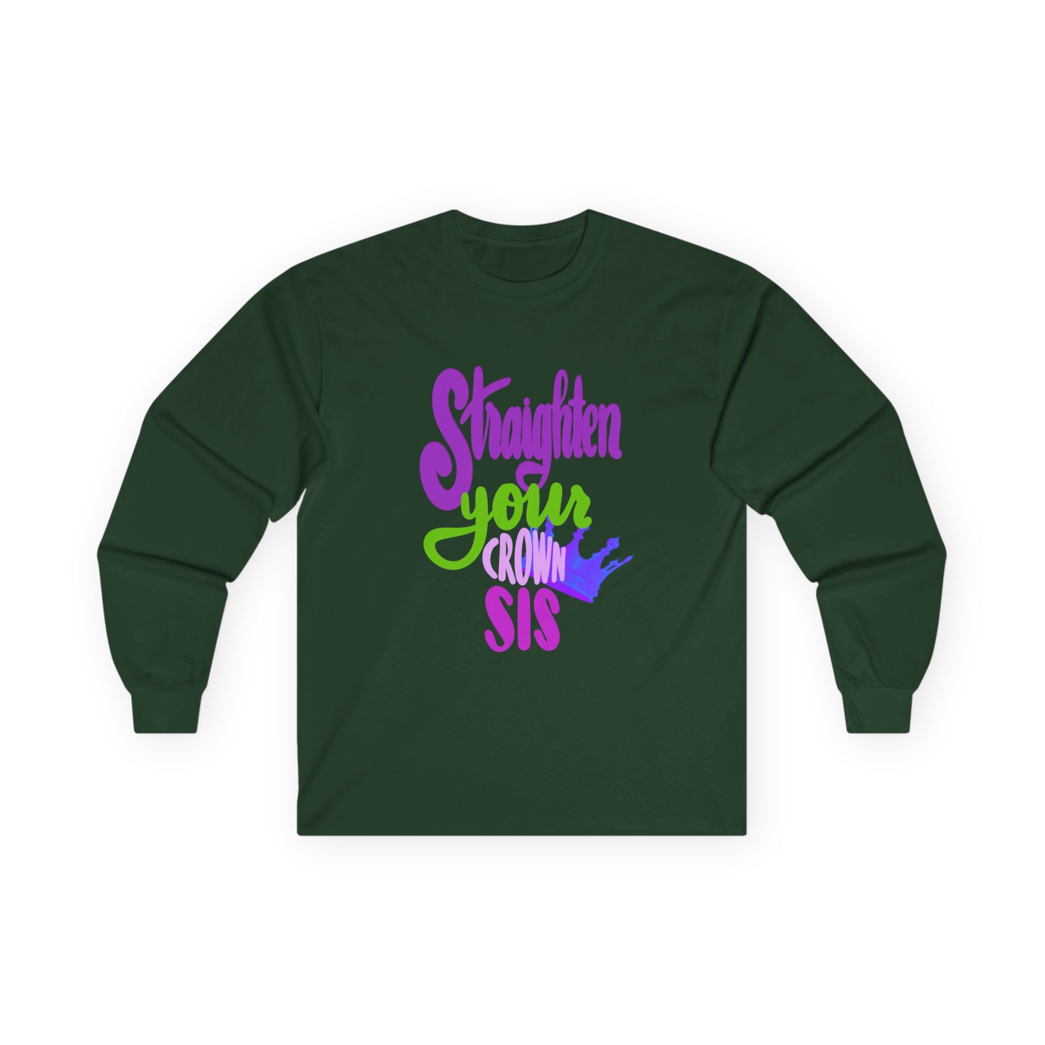 Motivational Long Sleeve Tee - "Straighten Your Crown, Sis"