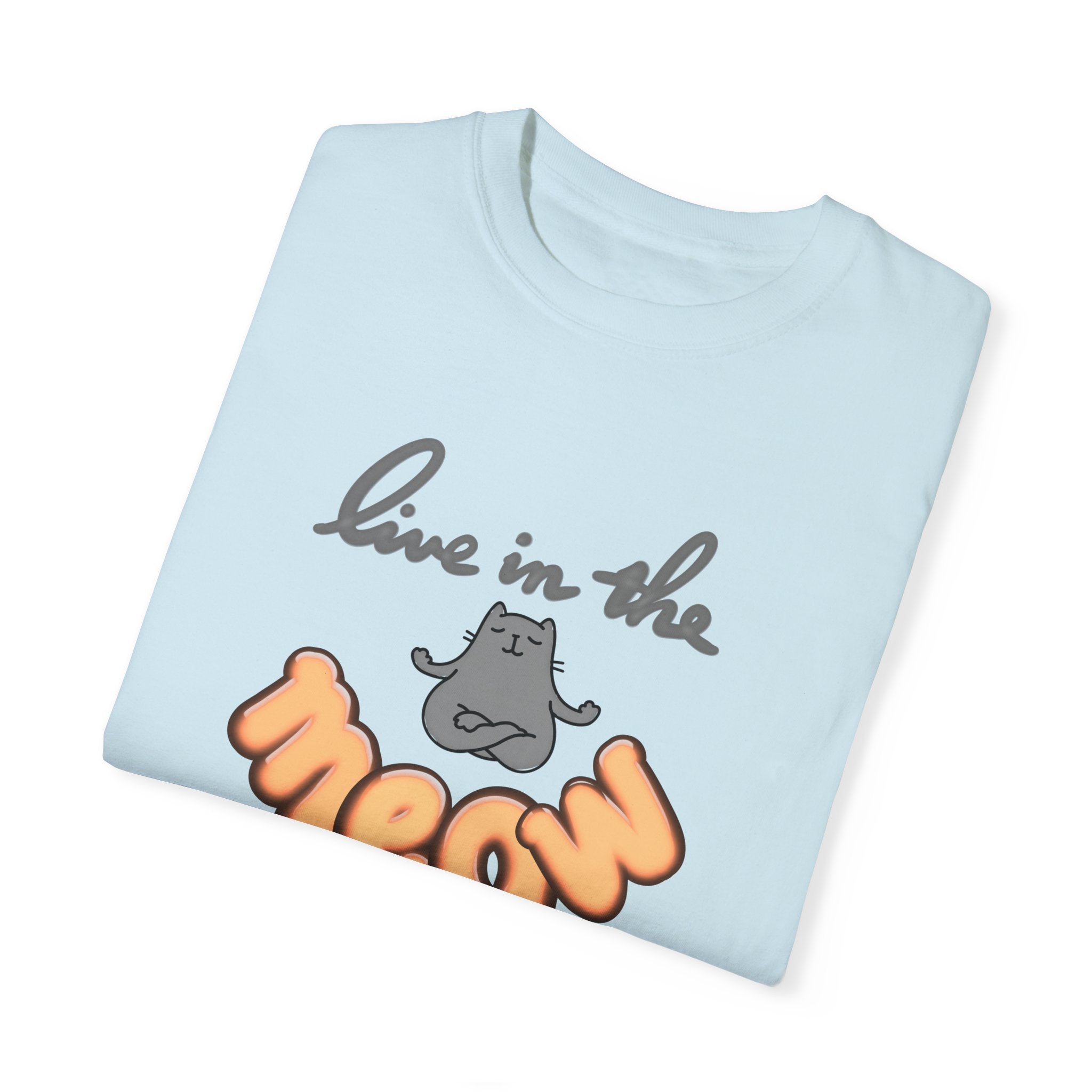 LIVE IN THE MEOW Unisex Garment-Dyed T-shirt