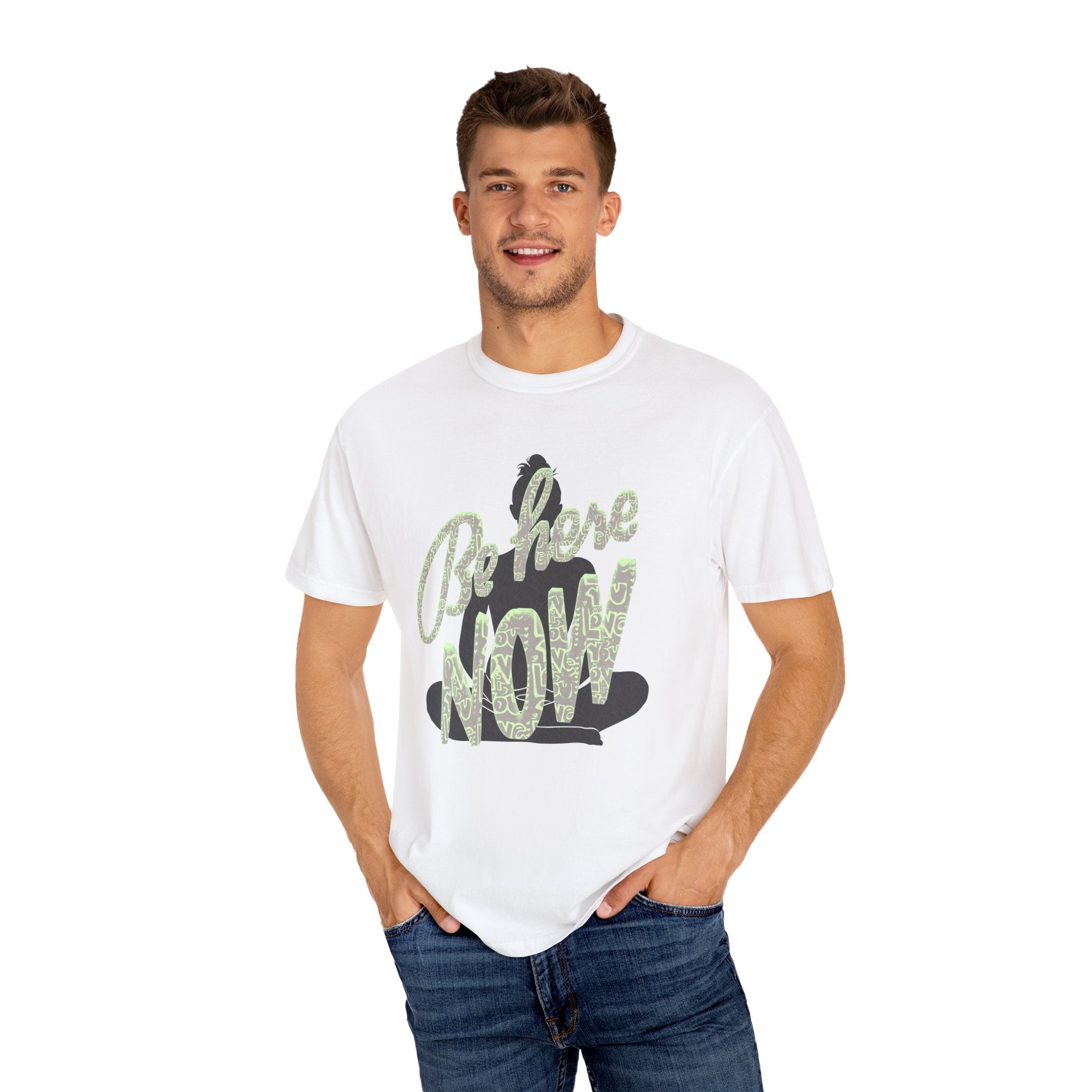 Be Here Now Unisex Garment-Dyed T-Shirt - Mindfulness & Relaxation Tee
