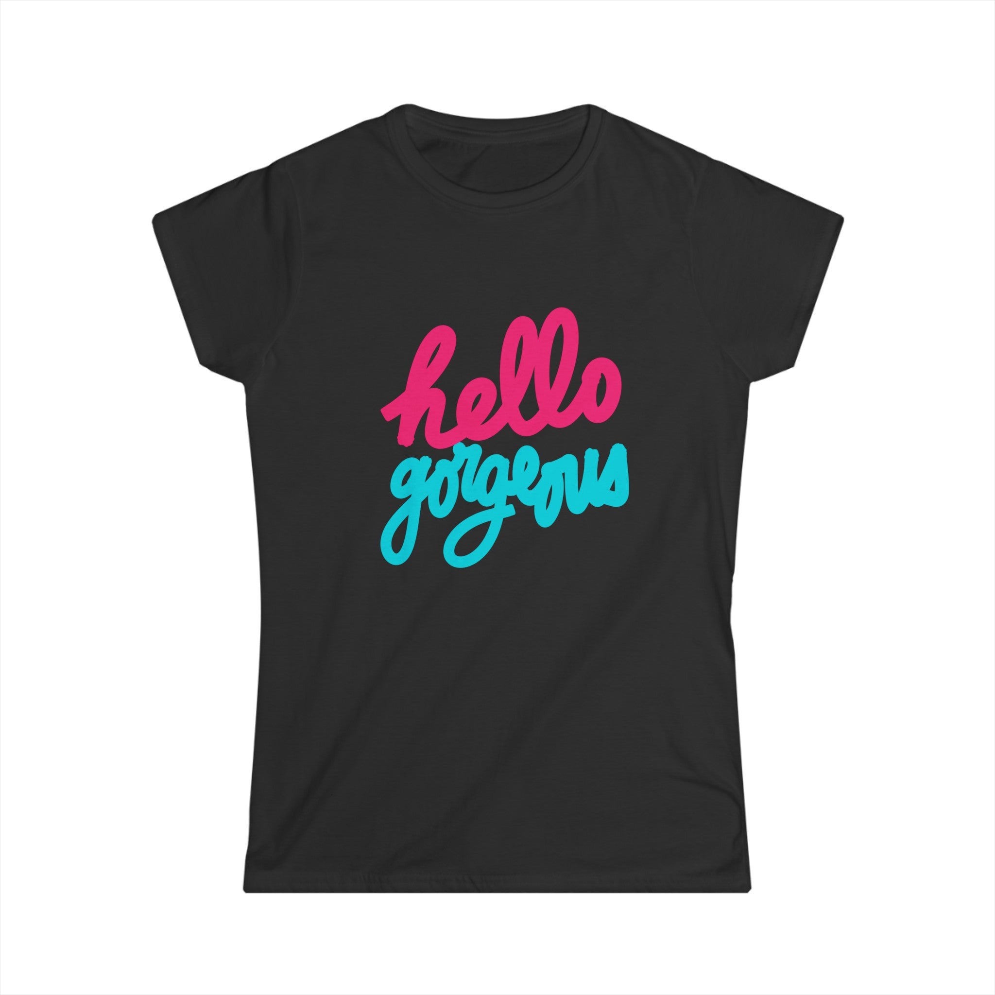 HELLO GORGEOUS Women's Softstyle Tee