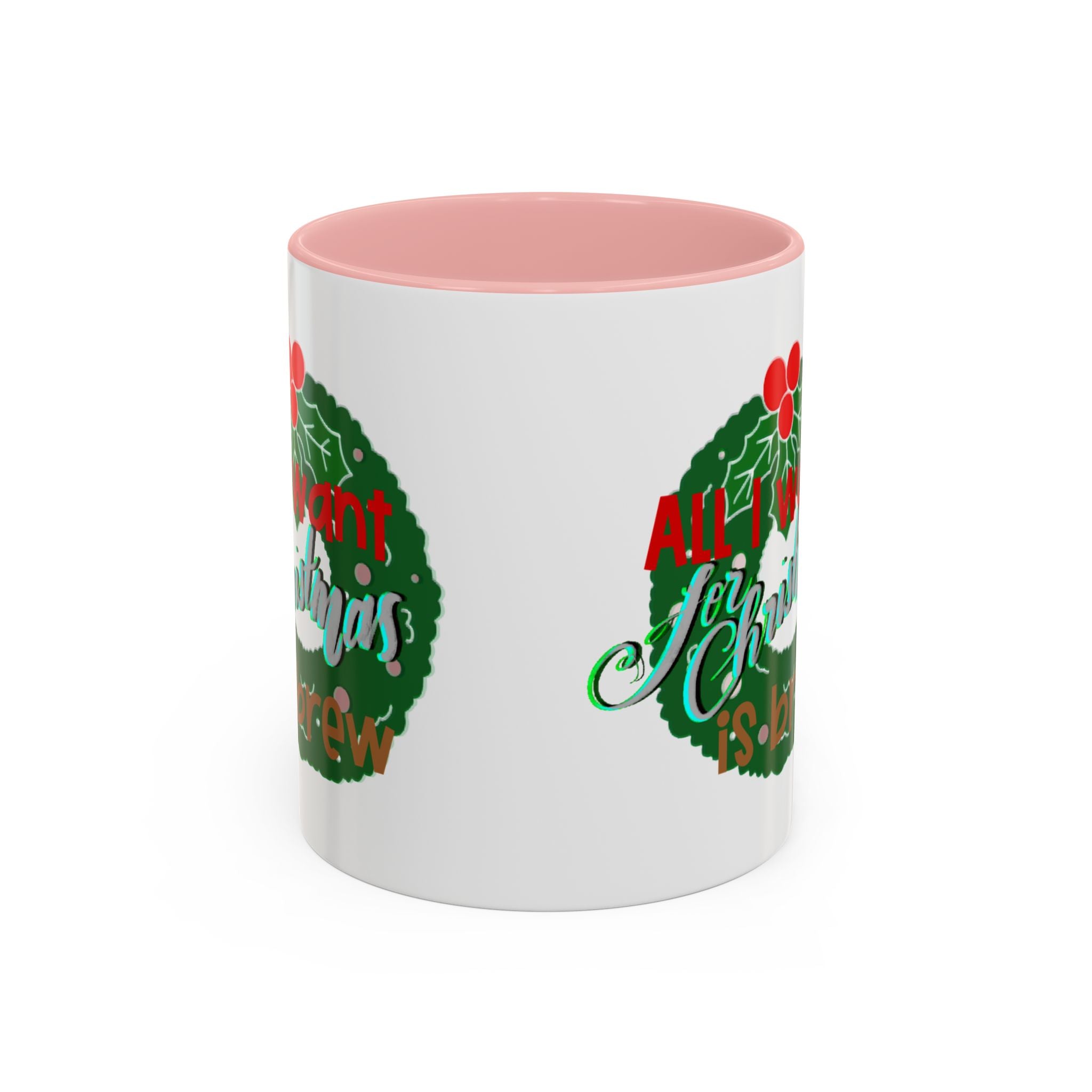 ALL I WANT FOR CHRISTMAS Accent Coffee Mug (11 oz)