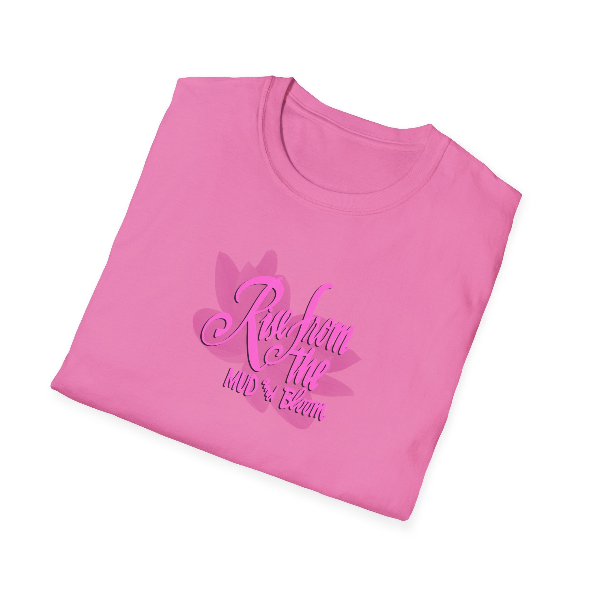 RISE FROM THE MUD AND BLOOM Softstyle T-Shirt