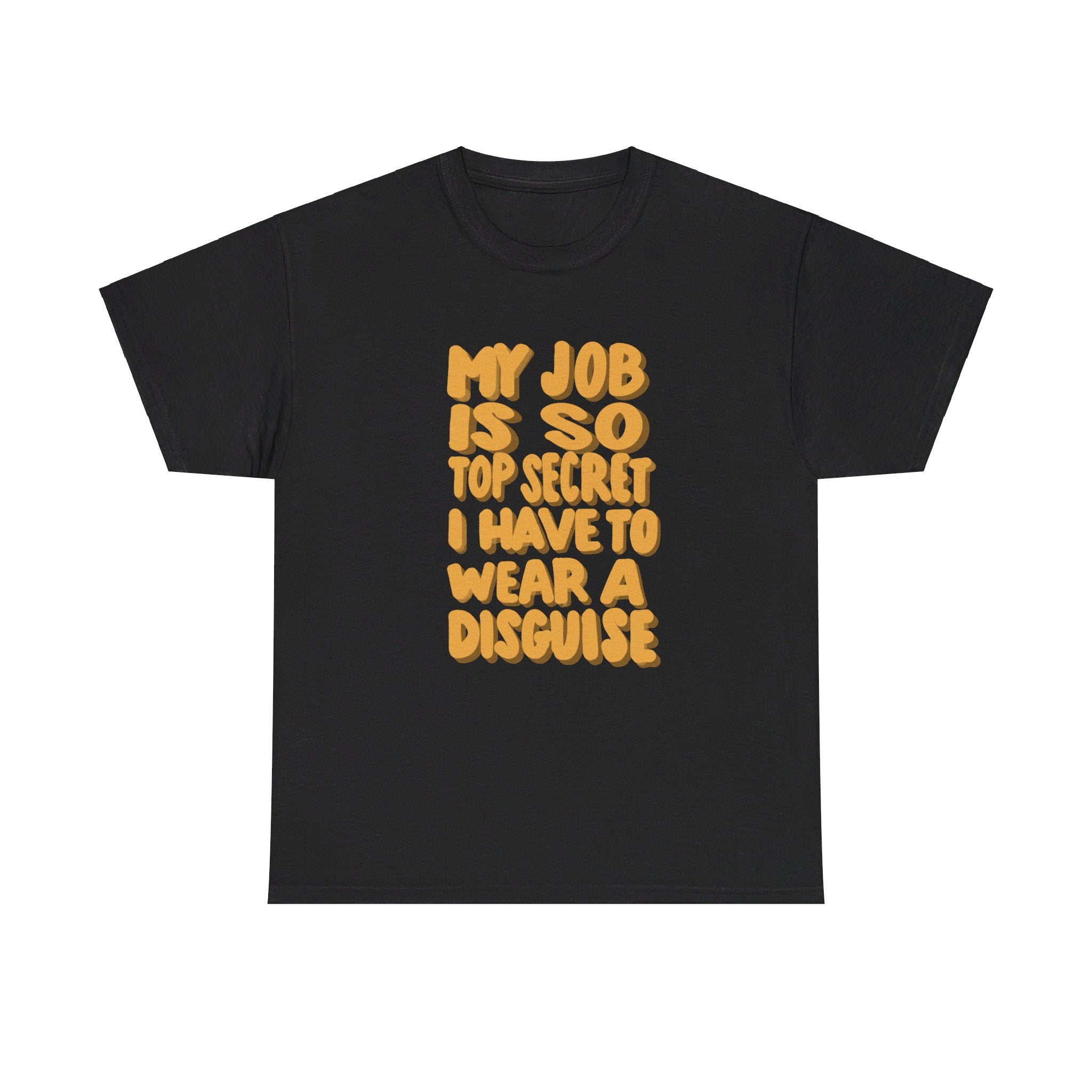 TOP SECRET JOB 3 Unisex Heavy Cotton Tee