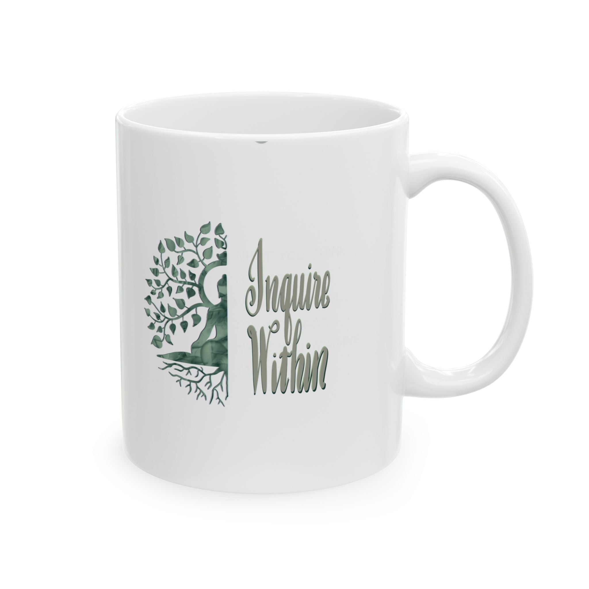 Inspirational Ceramic Mug - 11oz - Perfect for Tea and Coffee Lovers