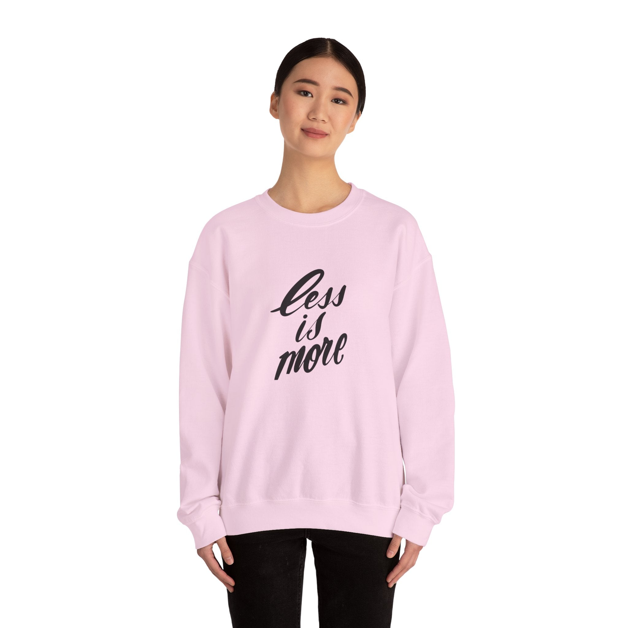 Less Is More Crewneck Sweatshirt — Minimalist Script Pullover