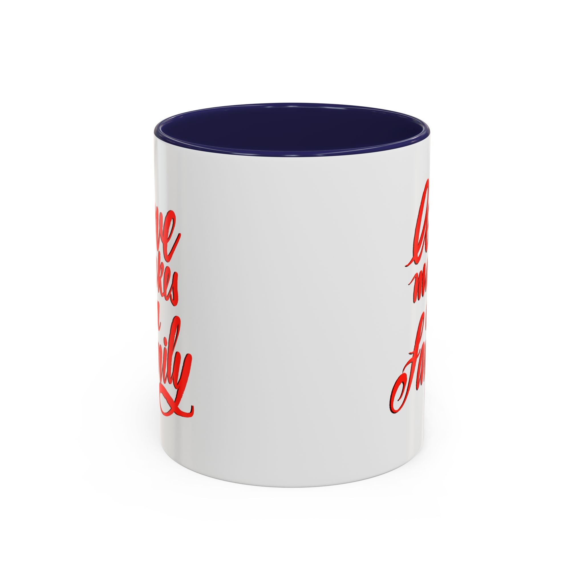 LOVE MAKES A FAMILY 11 oz Coffee Mug