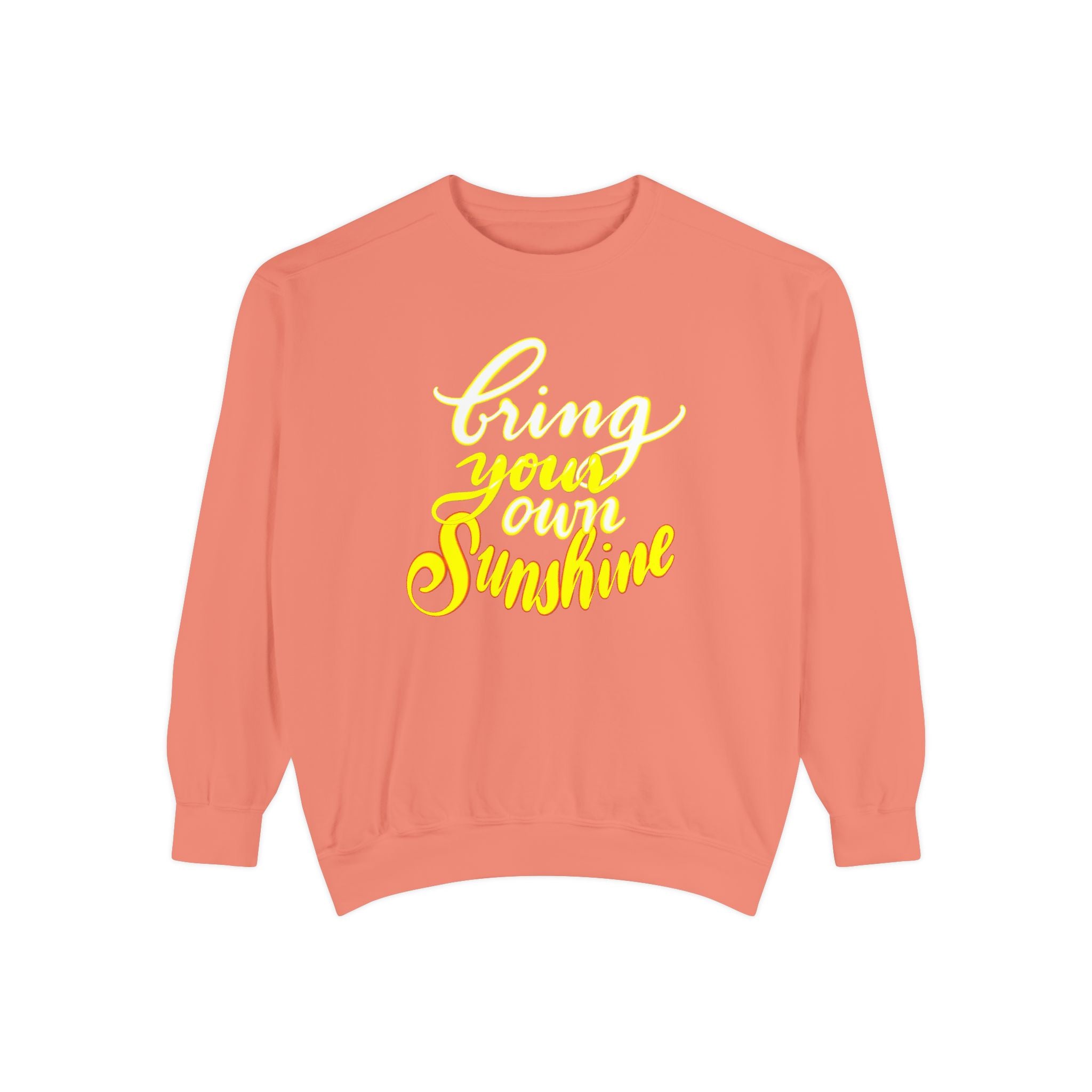 BRING YOUR OWN SUNSHINE Sweatshirt