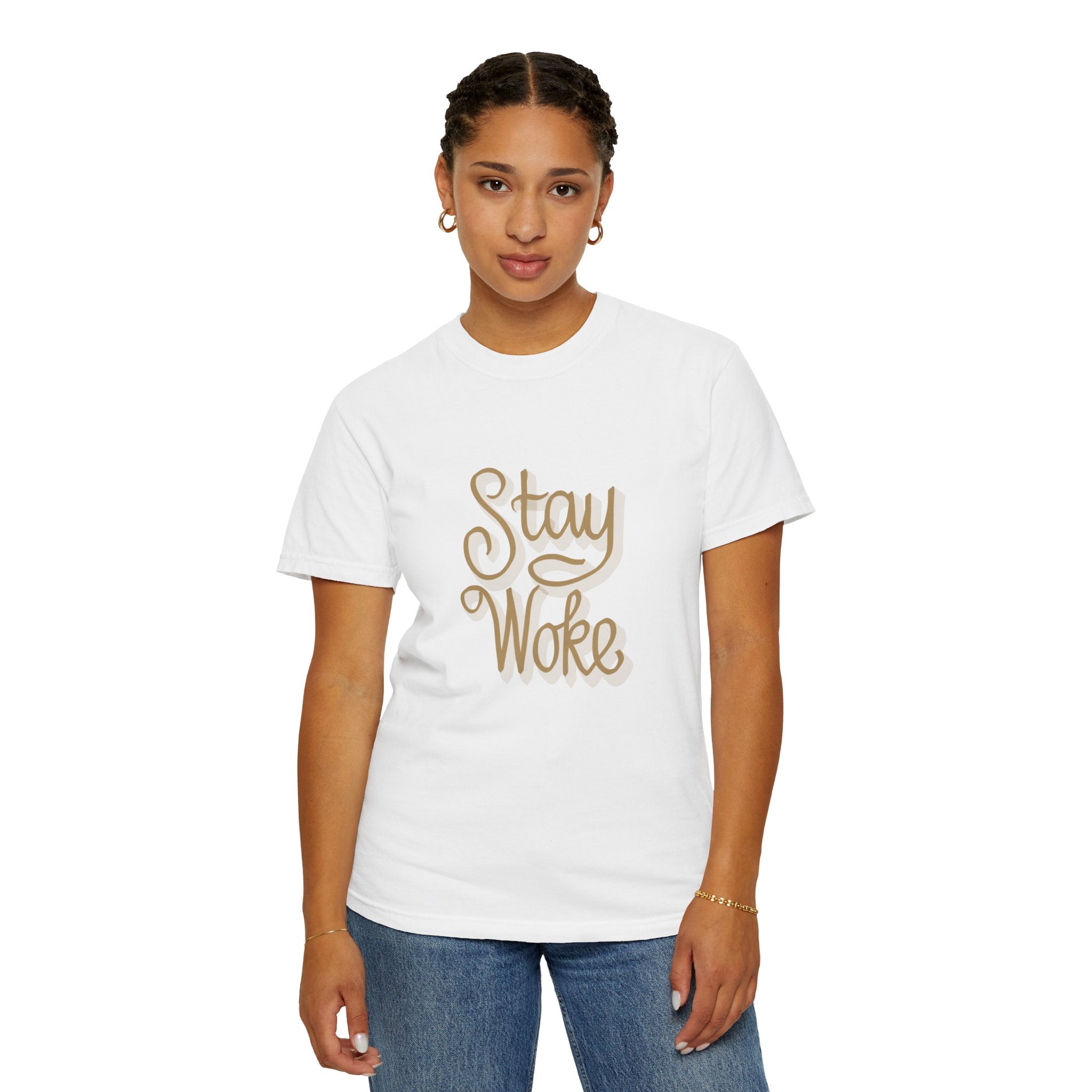 STAY WOKE Unisex Garment-Dyed T-shirt