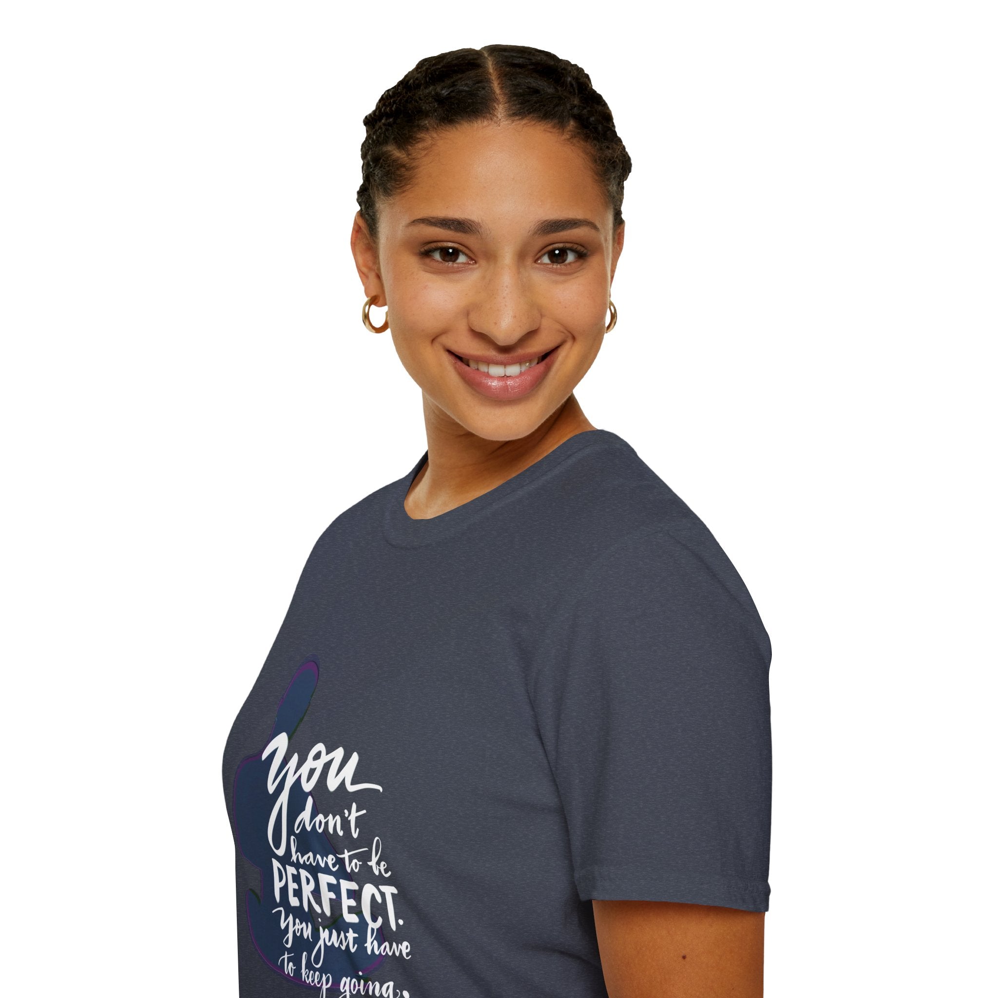 Inspirational Quote T-Shirt — "You Don’t Have to Be Perfect" Motivational Tee