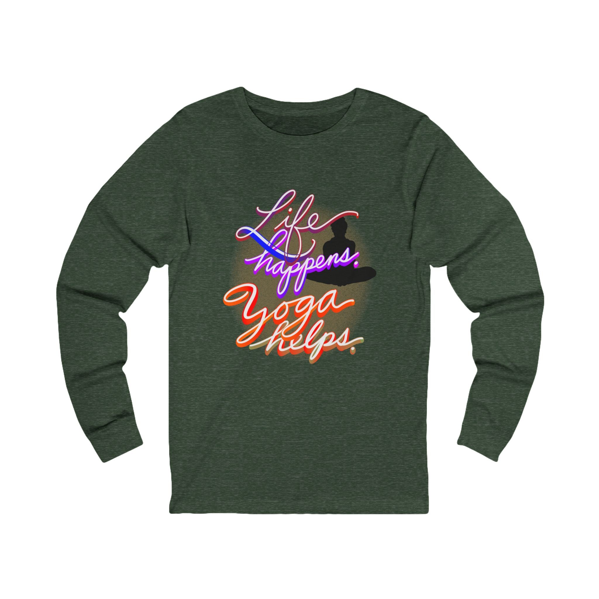 LIFE HAPPENS. YOGA HELPS Long Sleeve Tee