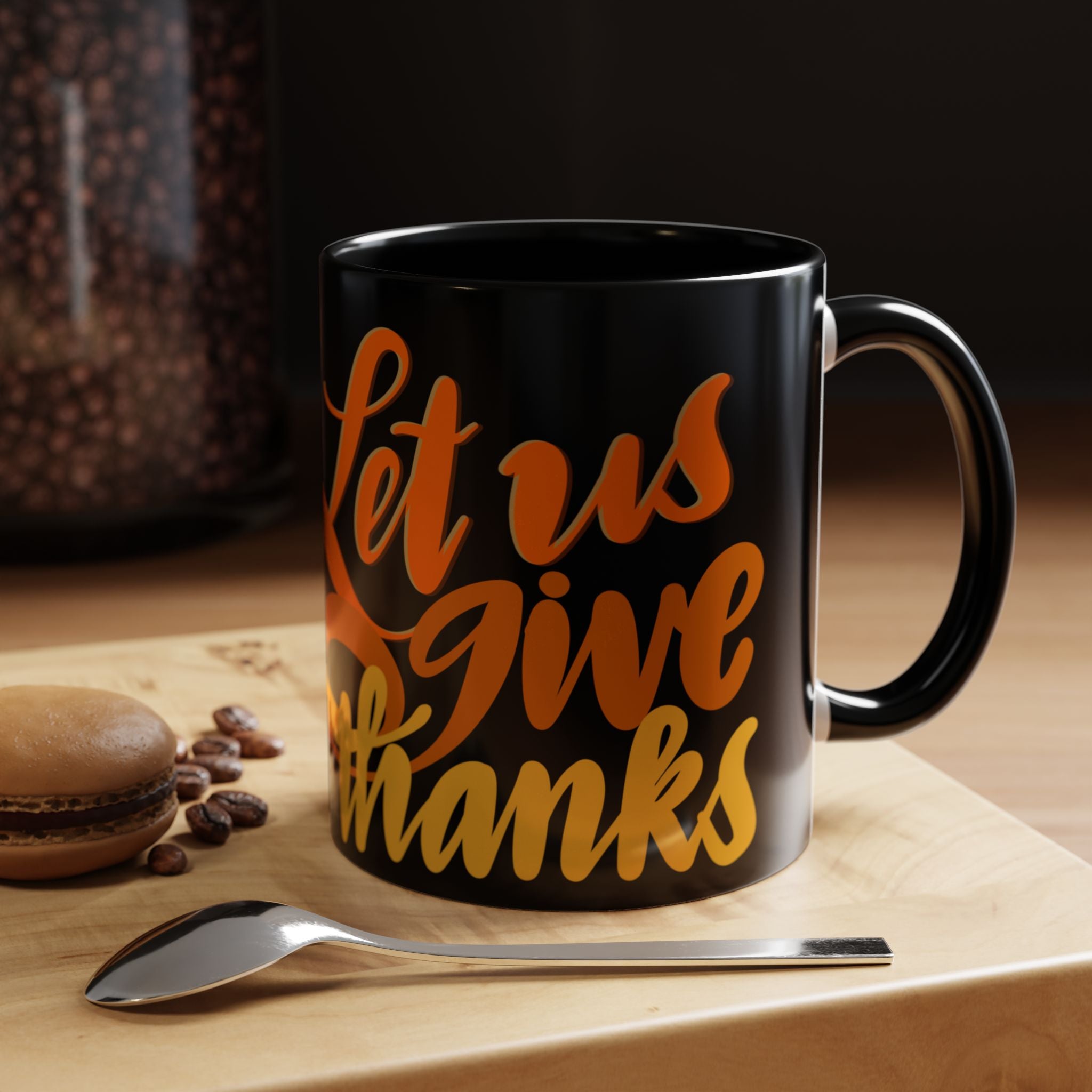 LET US GIVE THANKS 11 oz Coffee Mug