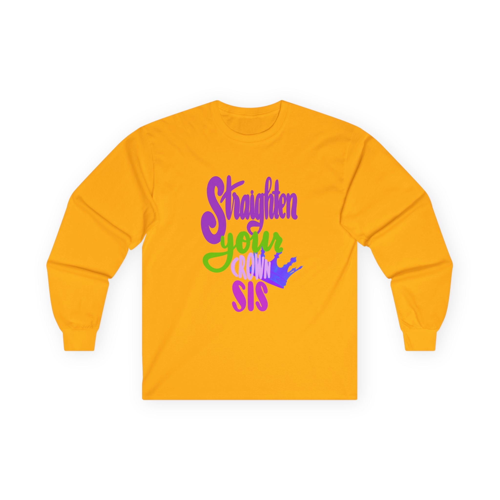 Motivational Long Sleeve Tee - "Straighten Your Crown, Sis"