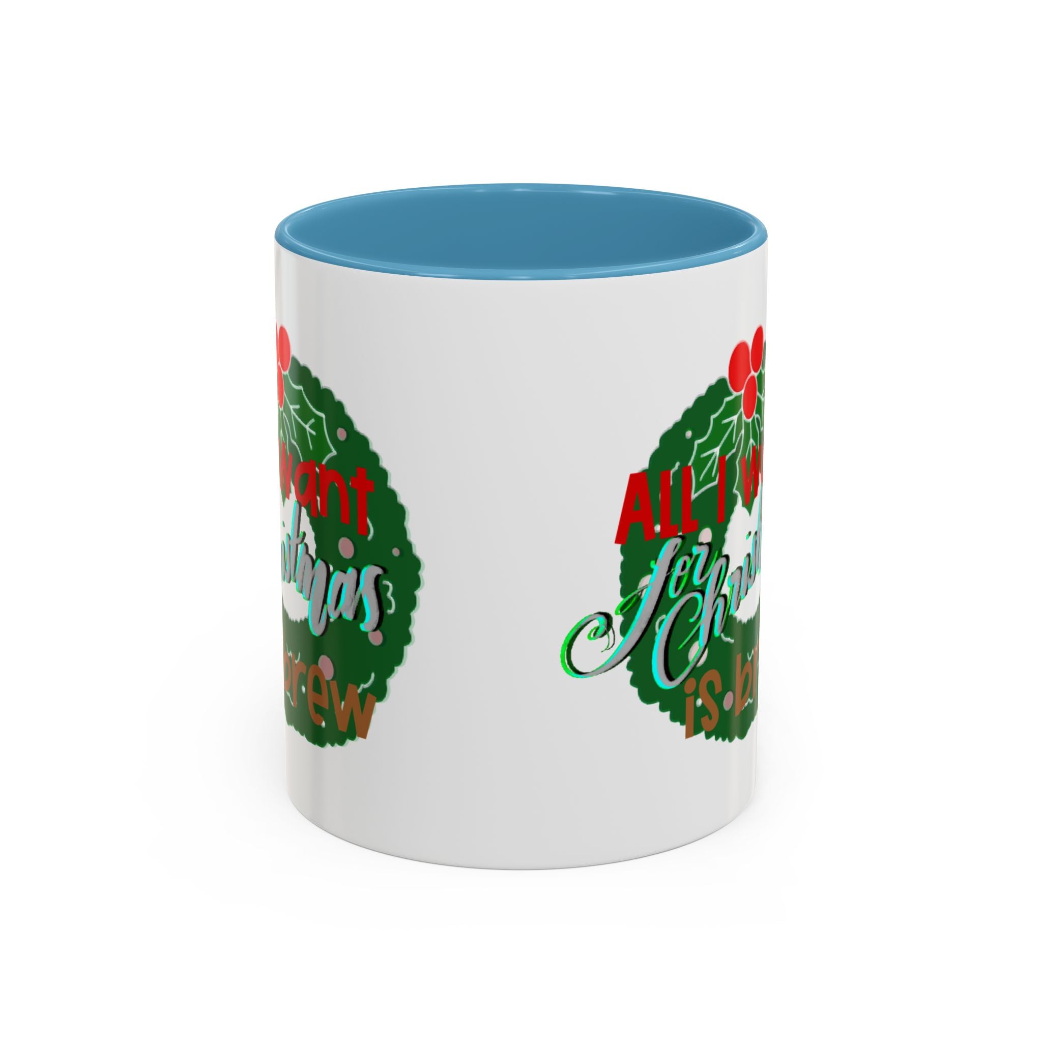 ALL I WANT FOR CHRISTMAS Accent Coffee Mug (11 oz)