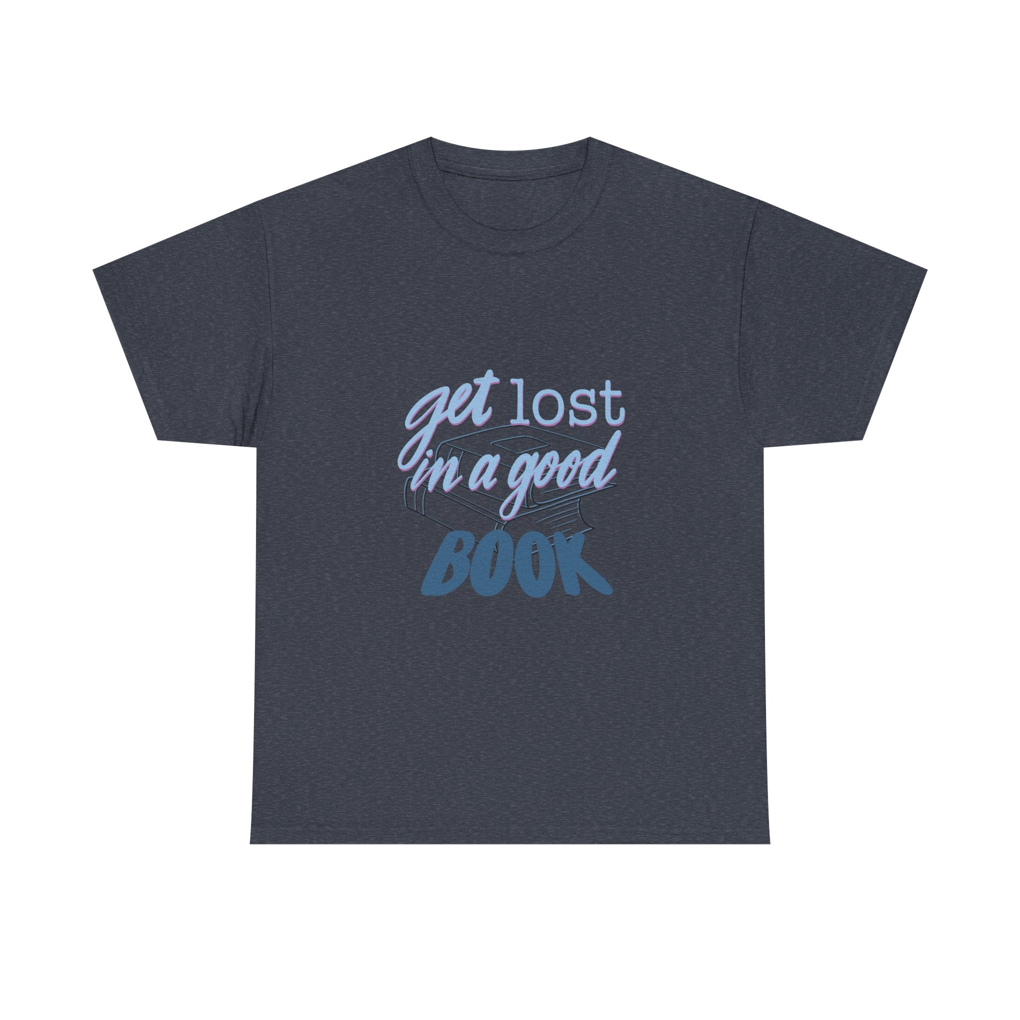 Get Lost in a Good Book Unisex Heavy Cotton Tee - Perfect for Book Lovers