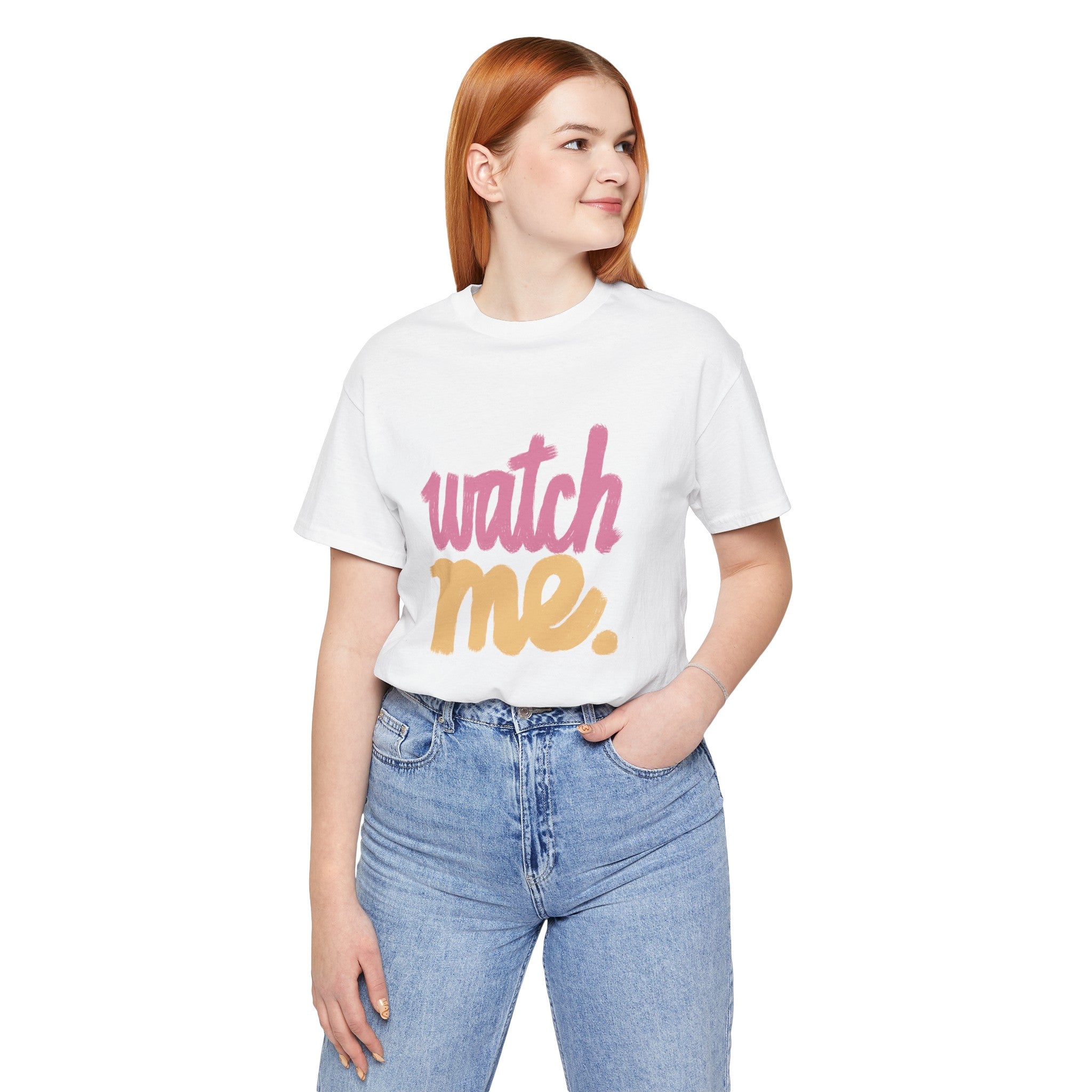 WATCH ME Unisex Jersey Short Sleeve Tee