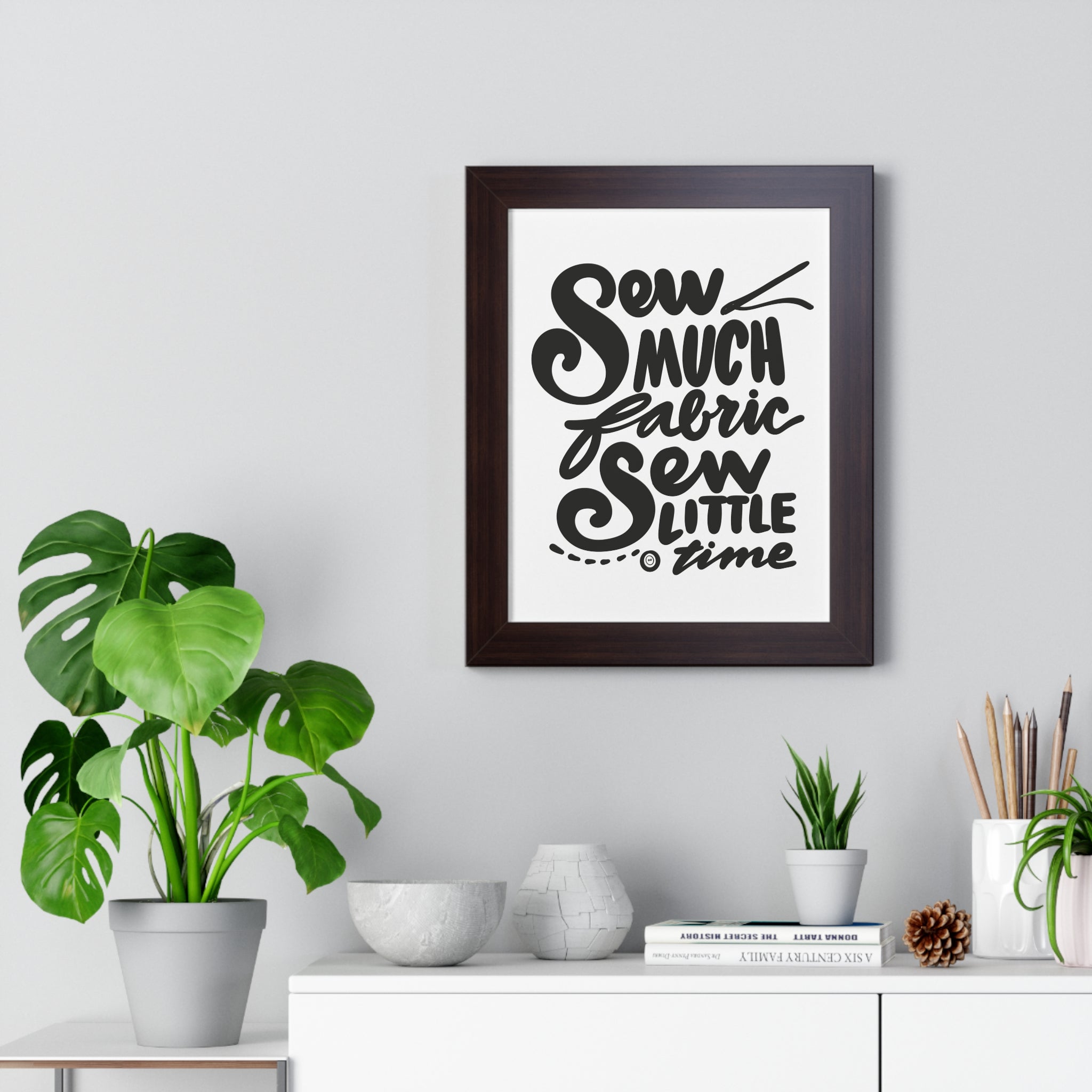 SEW MUCH FABRIC, SEW LITTLE TIME Vertical Poster