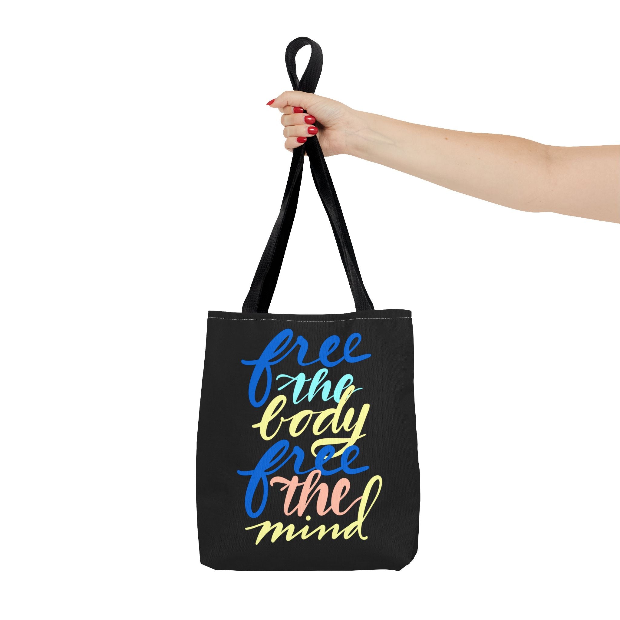 FREE THE BODY, FREE THE MIND Bag (AOP)