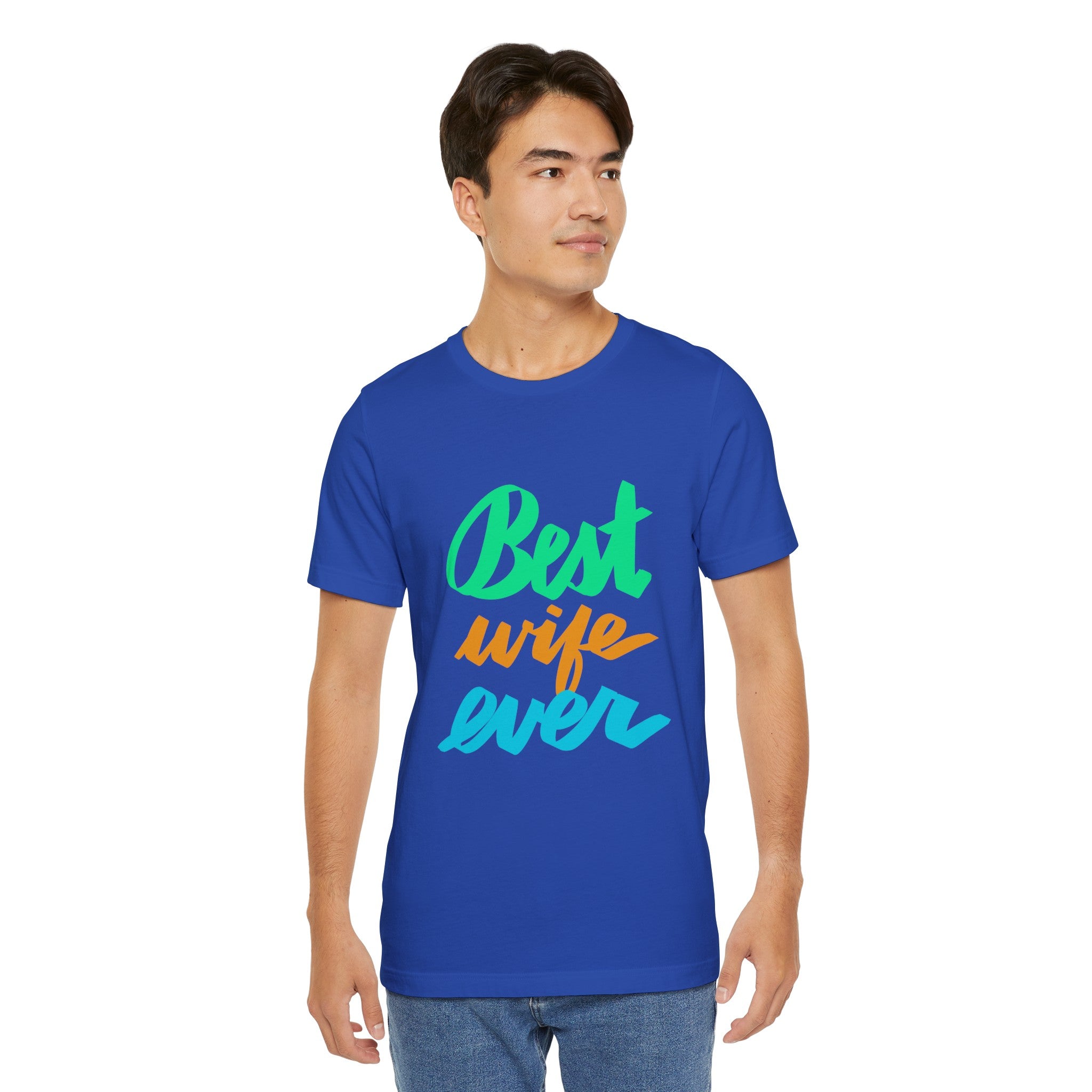 BEST WIFE EVER Jersey T-Shirt