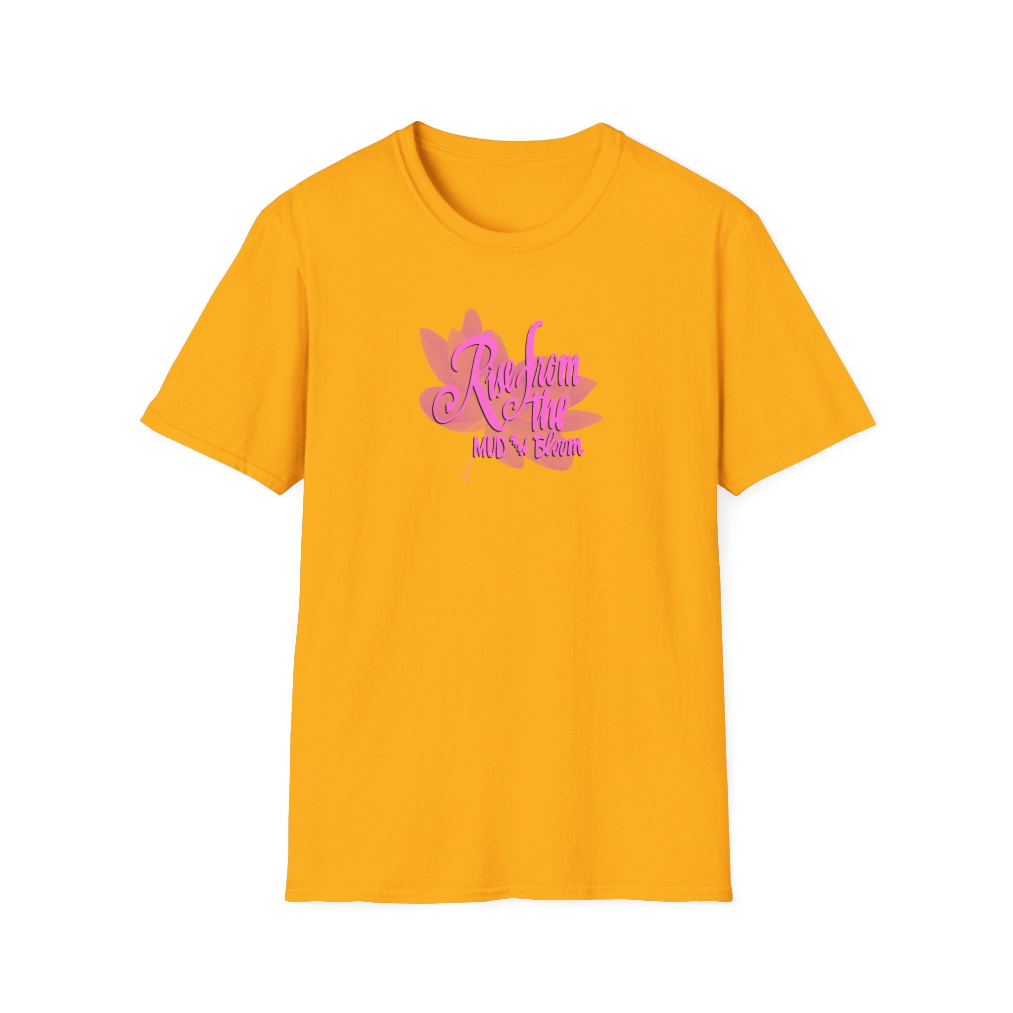RISE FROM THE MUD AND BLOOM Softstyle T-Shirt