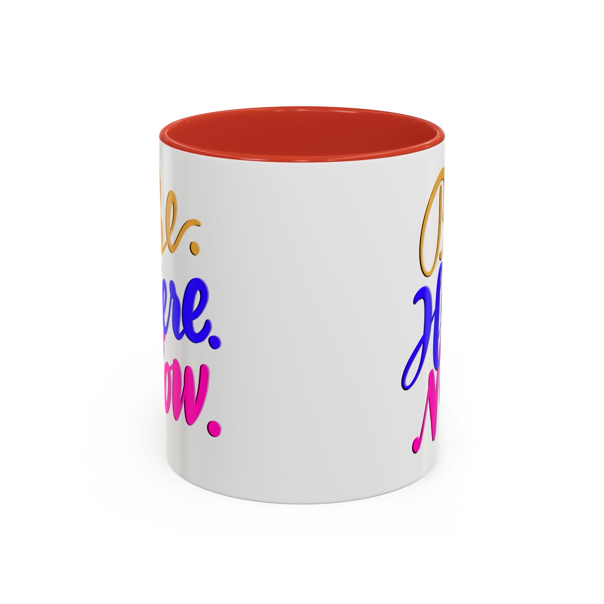 BE HERE NOW 11 oz Coffee Mug