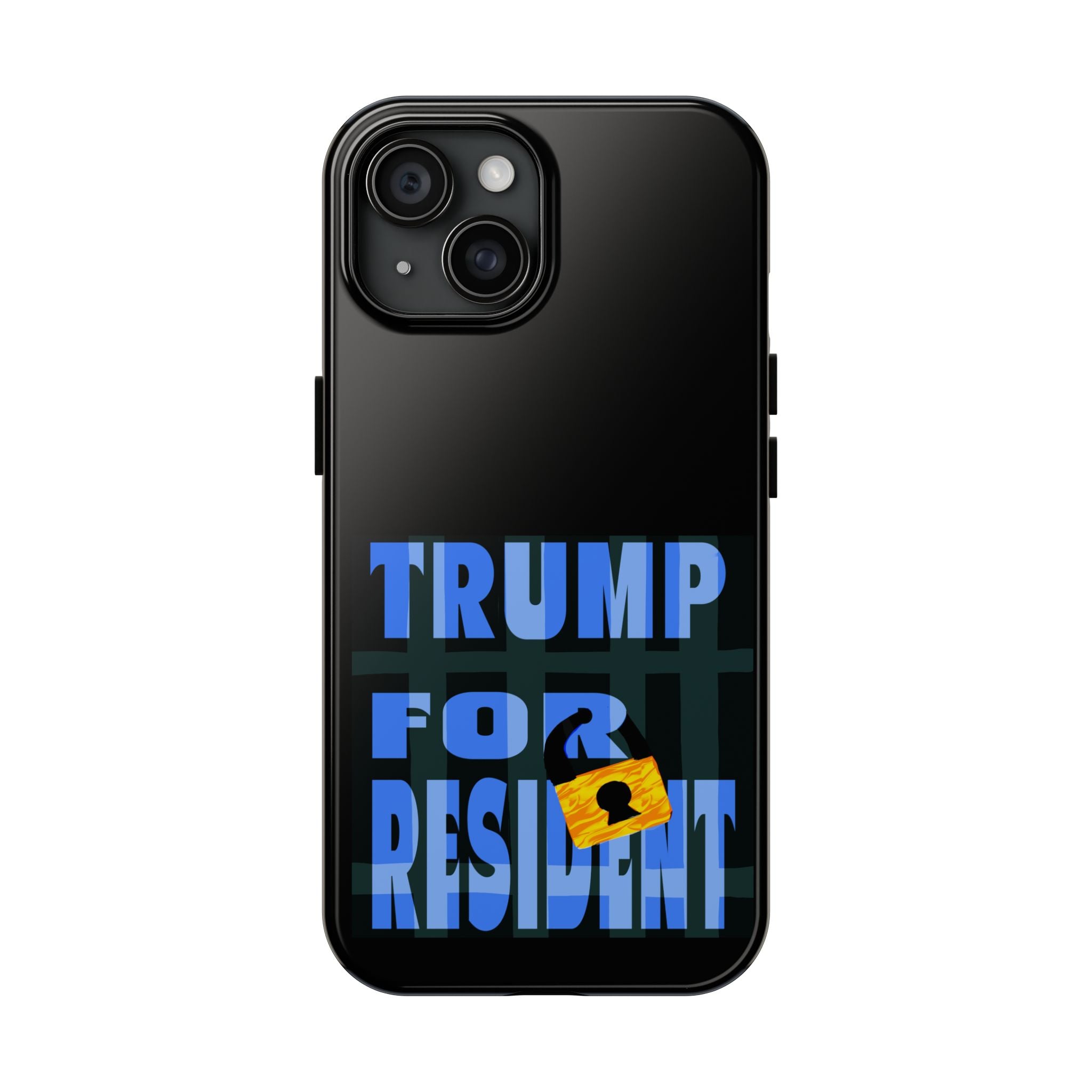 TRUMP FOR RESIDENT Tough Phone Case