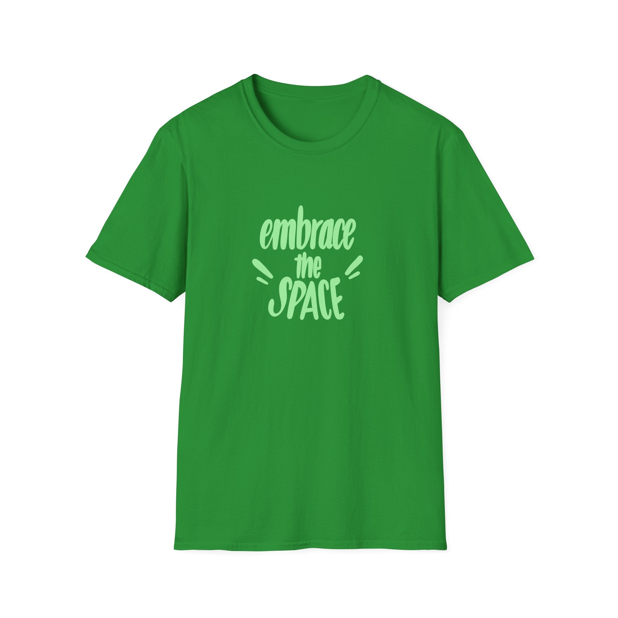 Embrace the Space Unisex Softstyle T-Shirt - Comfortable and Motivational Tee for Everyday Wear