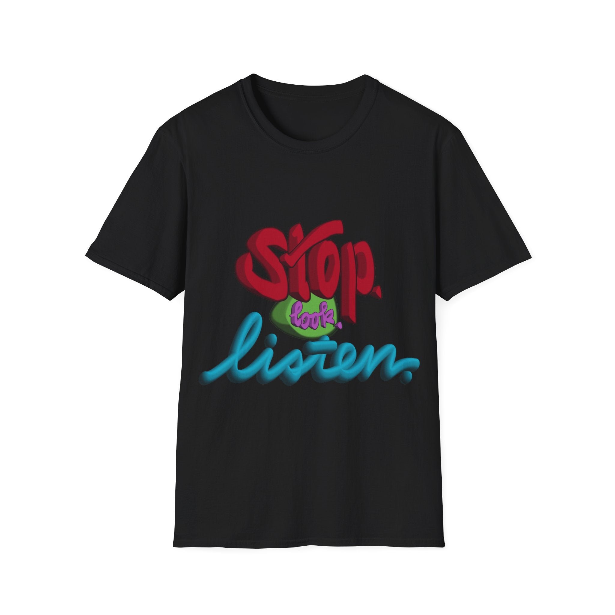 STOP LOOK LISTEN Unisex Softstyle T-Shirt