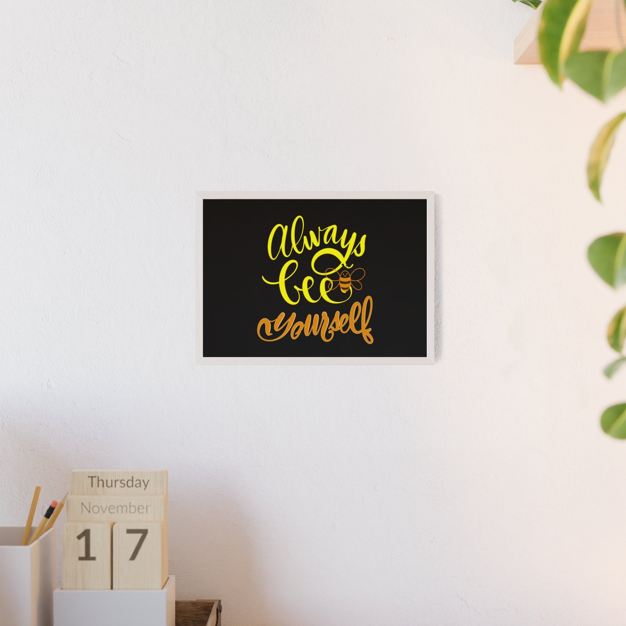 Inspirational Bee Quote Poster with Wooden Frame - "Always Bee Yourself"