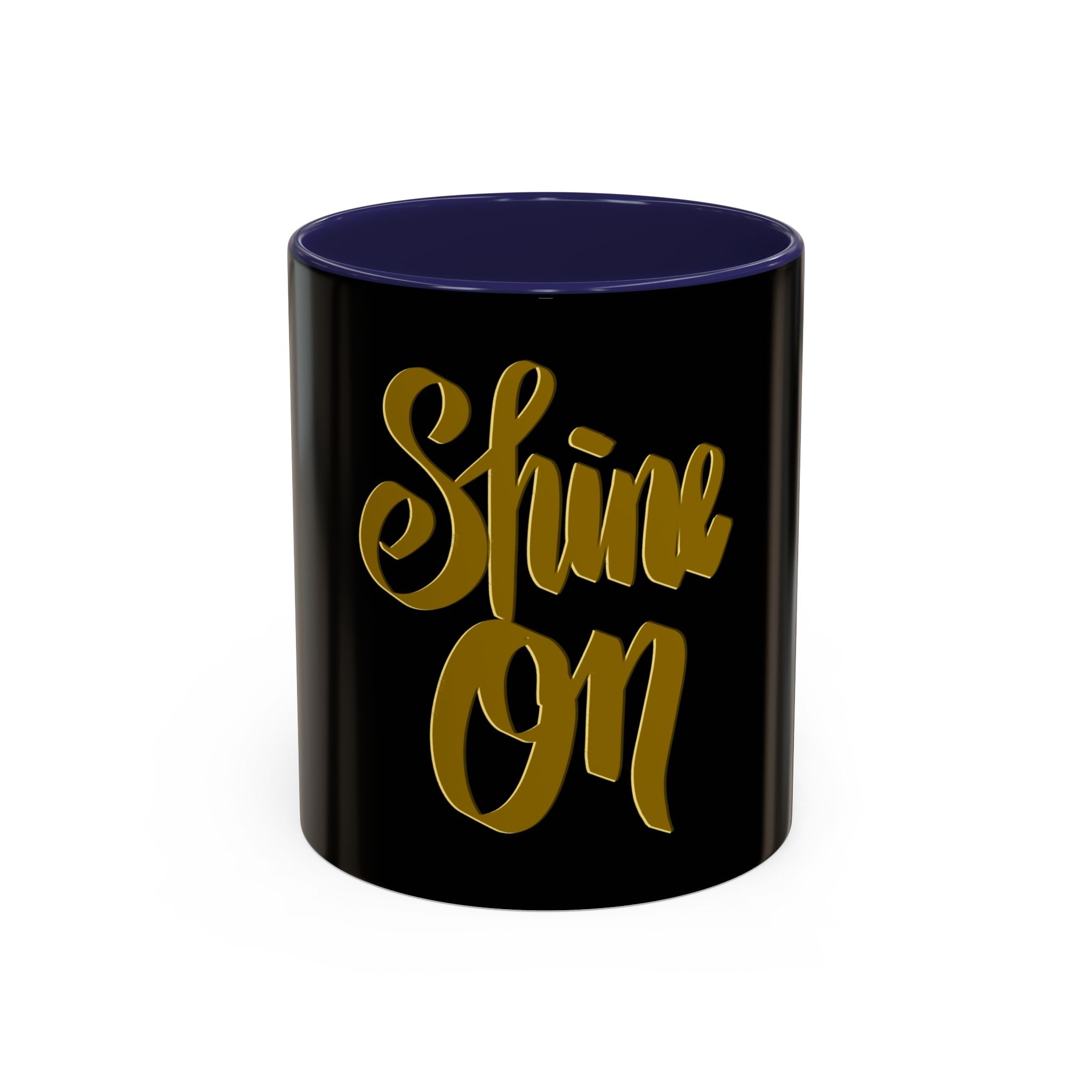 SHINE ON 11 oz Coffee Mug