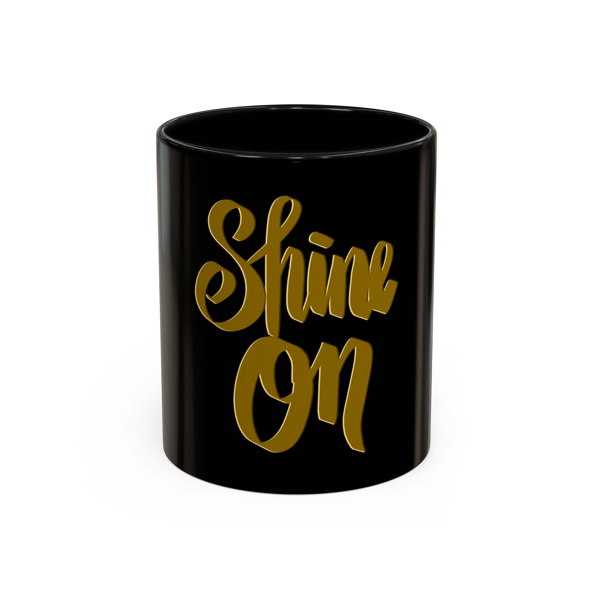 SHINE ON 11 oz Coffee Mug