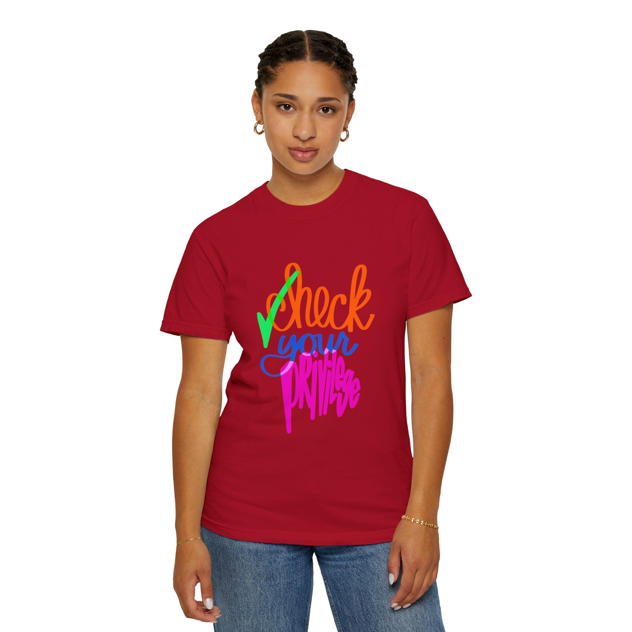 CHECK YOUR PRIVILEGE Unisex Garment-Dyed T-shirt