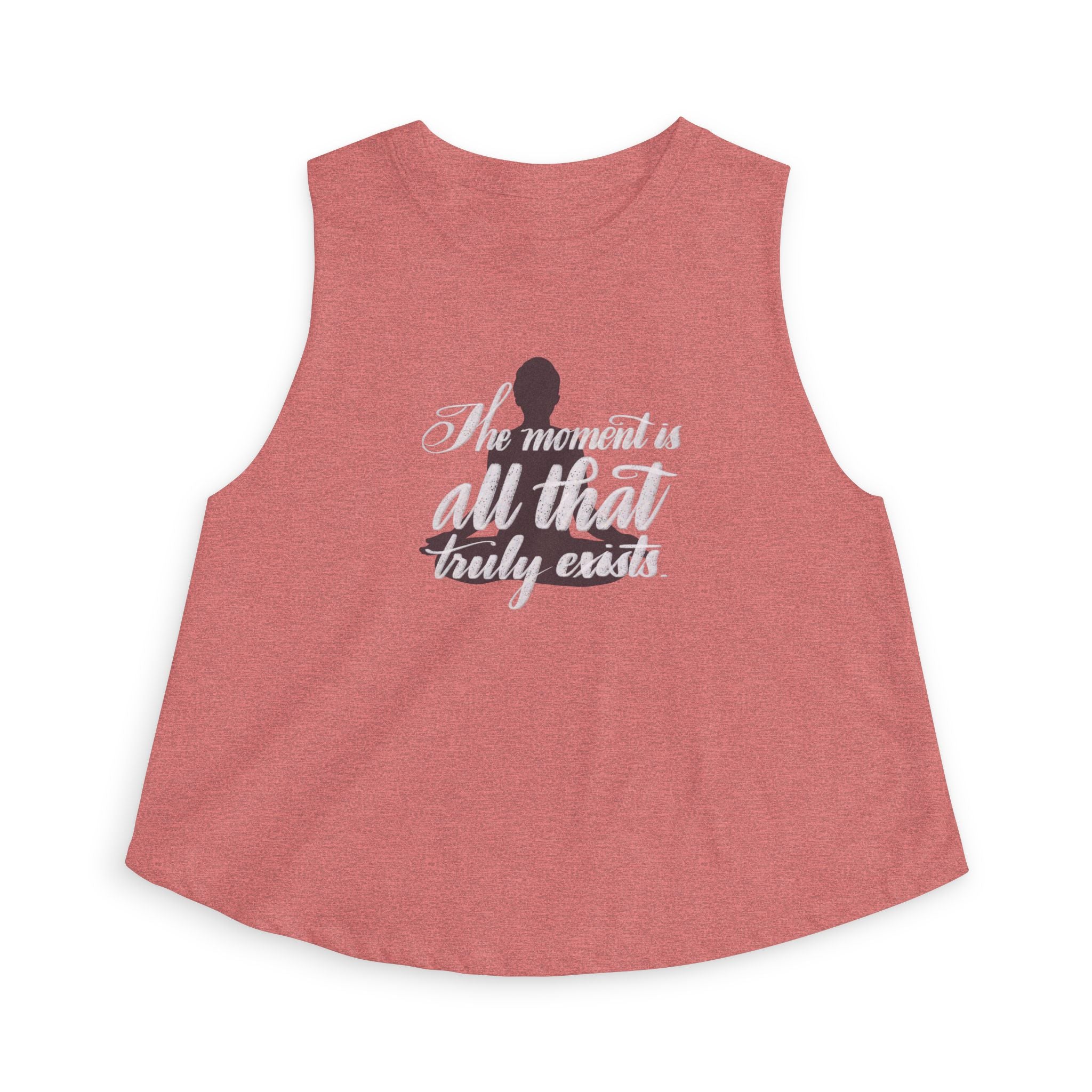 Crop Top — "The Moment Is All That Truly Exists" Inspirational Tank