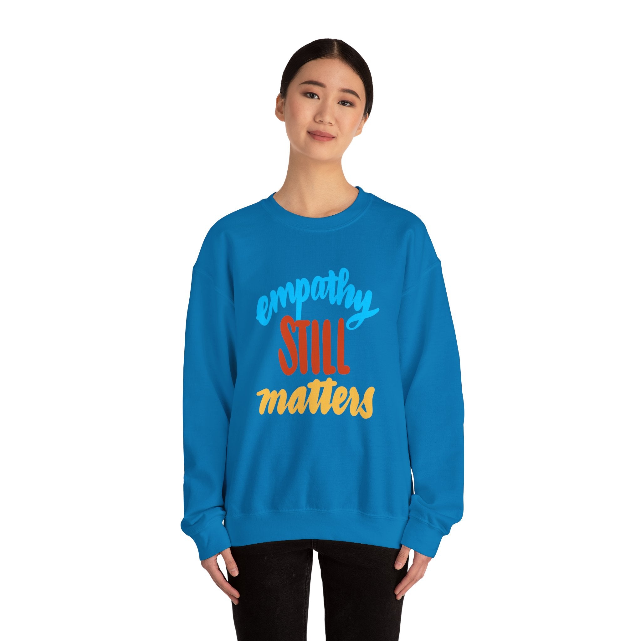 Empathy Still Matters Crewneck Sweatshirt - Unisex Heavy Blend™