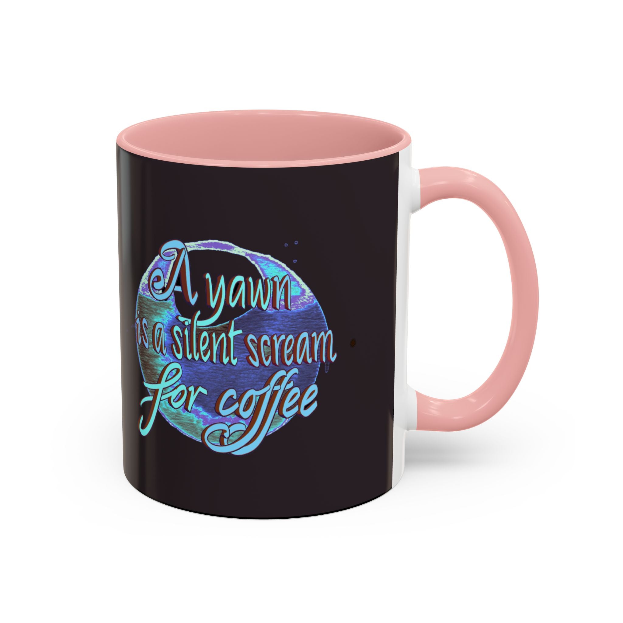 YAWN IS A SILENT SCREAM Accent Coffee Mug (11 oz)