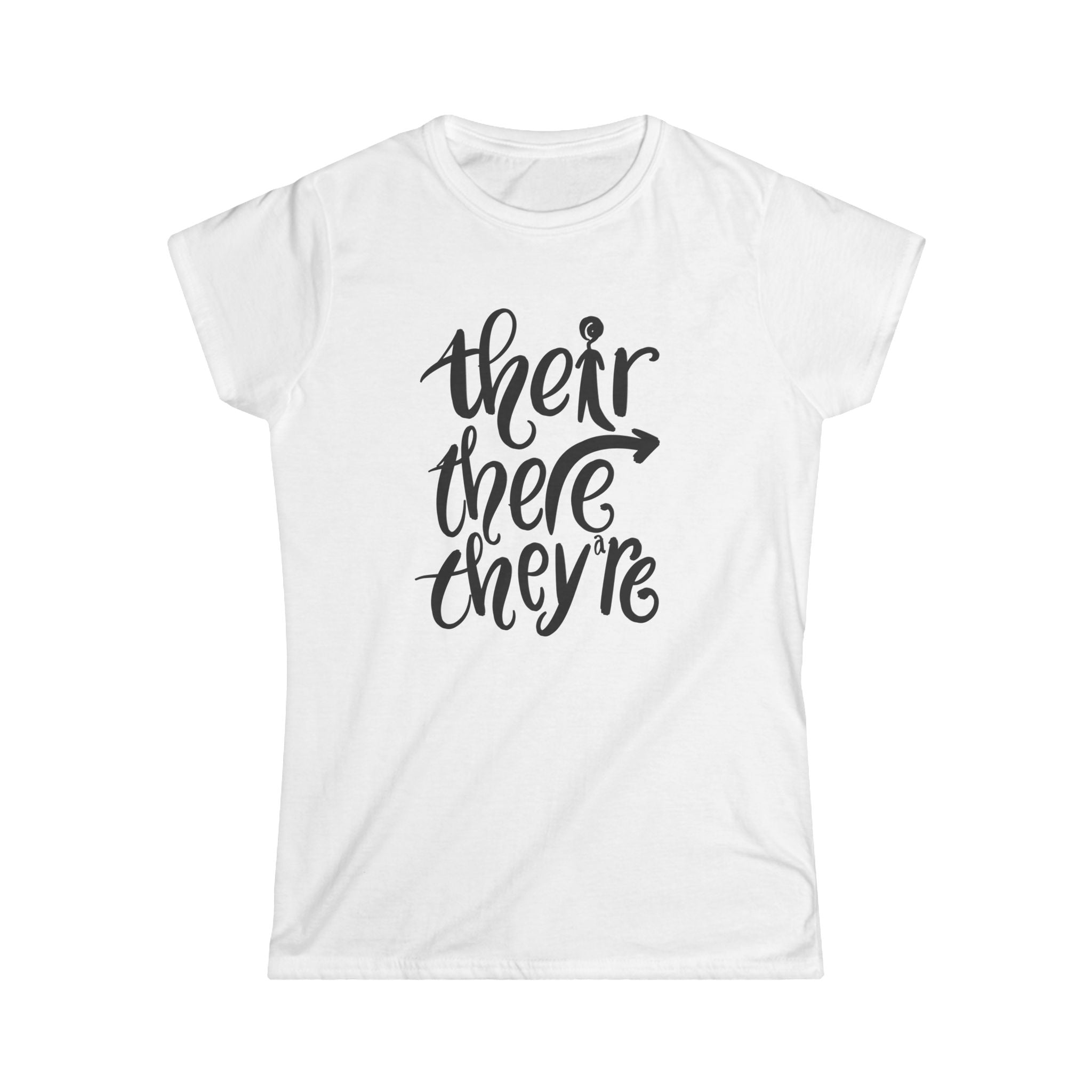 Their, There, They’re Women's Softstyle Tee - Stylish & Educational Tee for Everyday Wear
