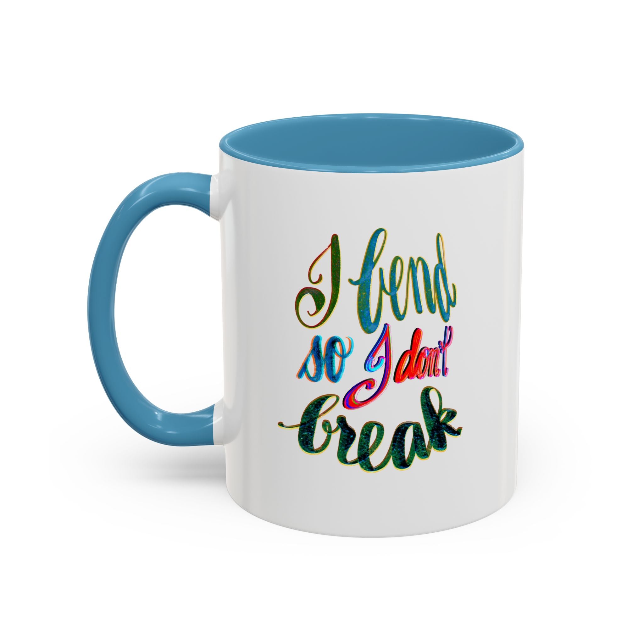 Mug: Yoga I Bend So I Don't Break - Be Flexible and Proud -1q oz