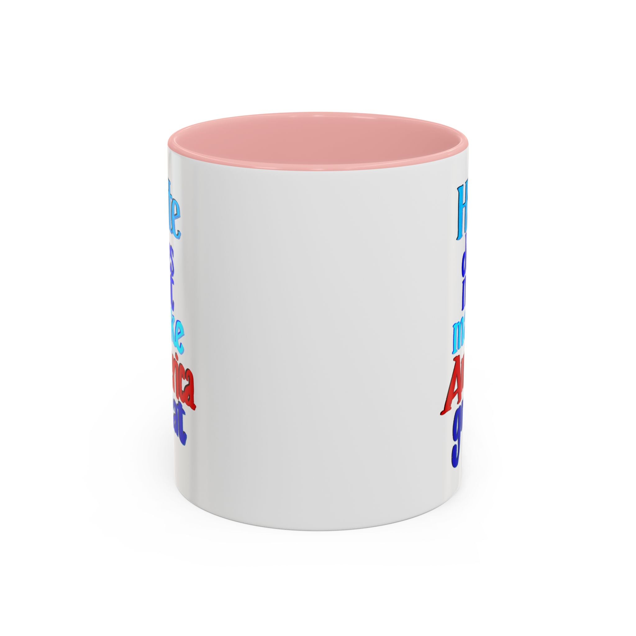 HATE DOES NOT MAKE AMERICA GREAT 11 oz Coffee Mug