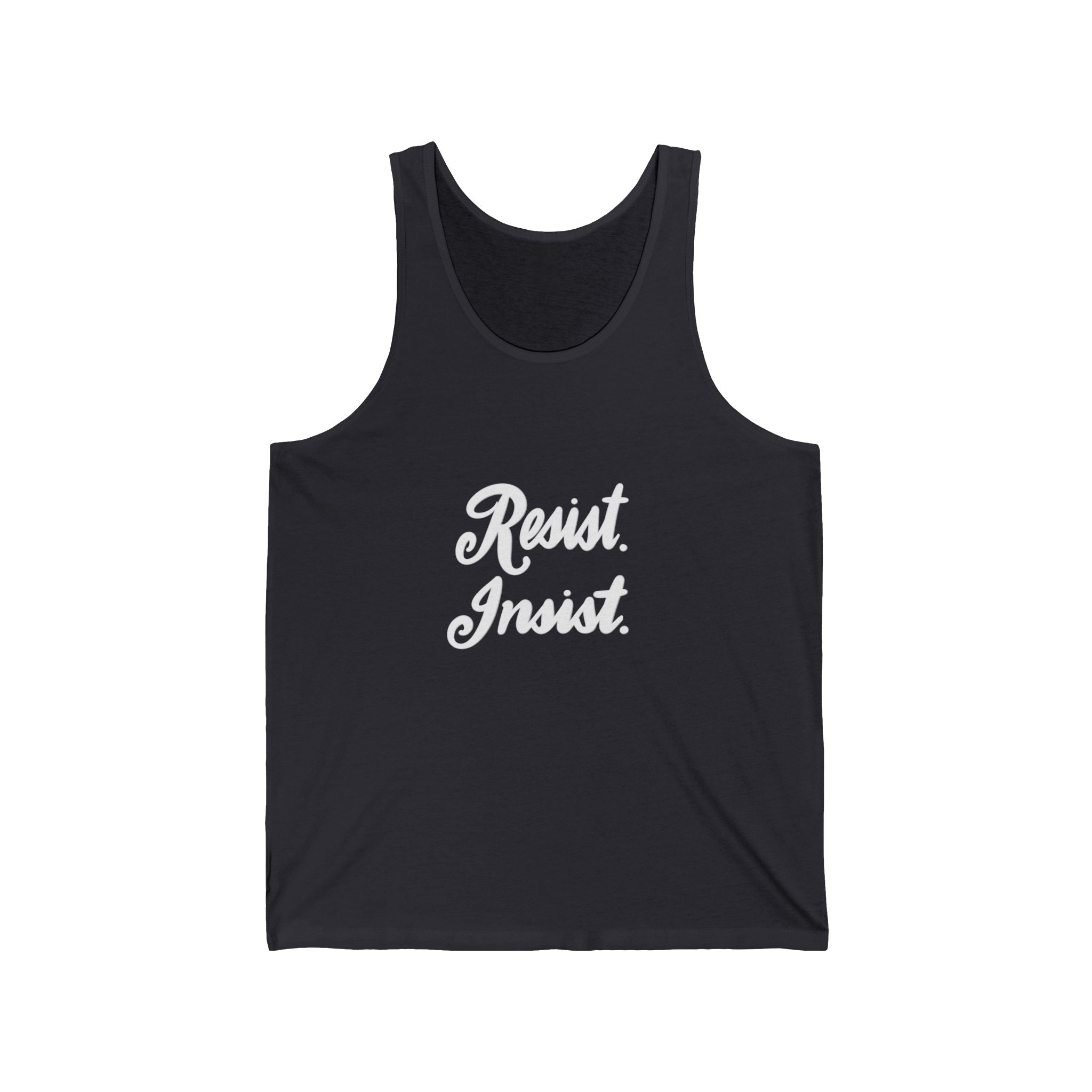 Resist. Insist. Tank Top — Social Justice March Muscle Tee