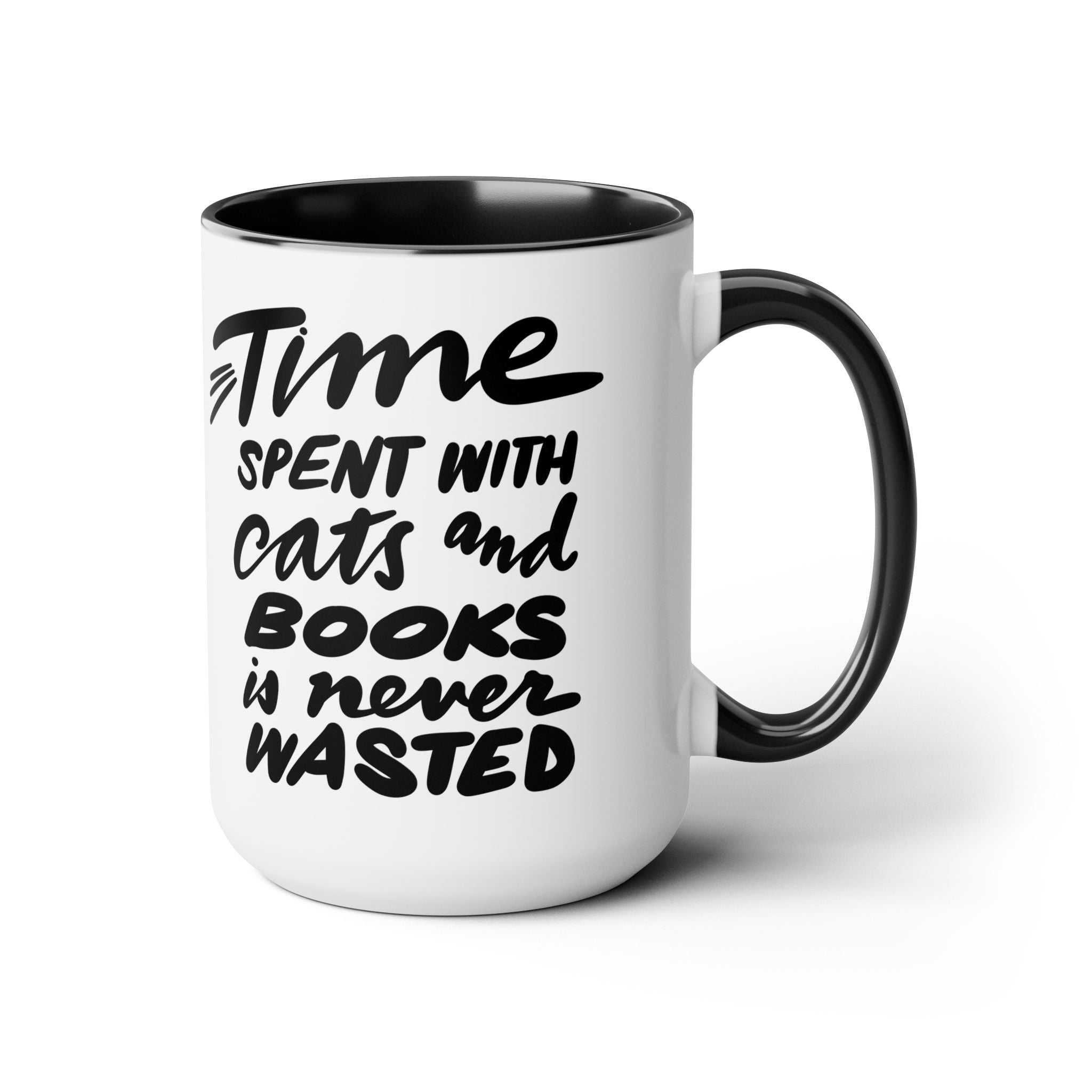 TIME SPENT WITH CATS AND BOOKS, 15oz