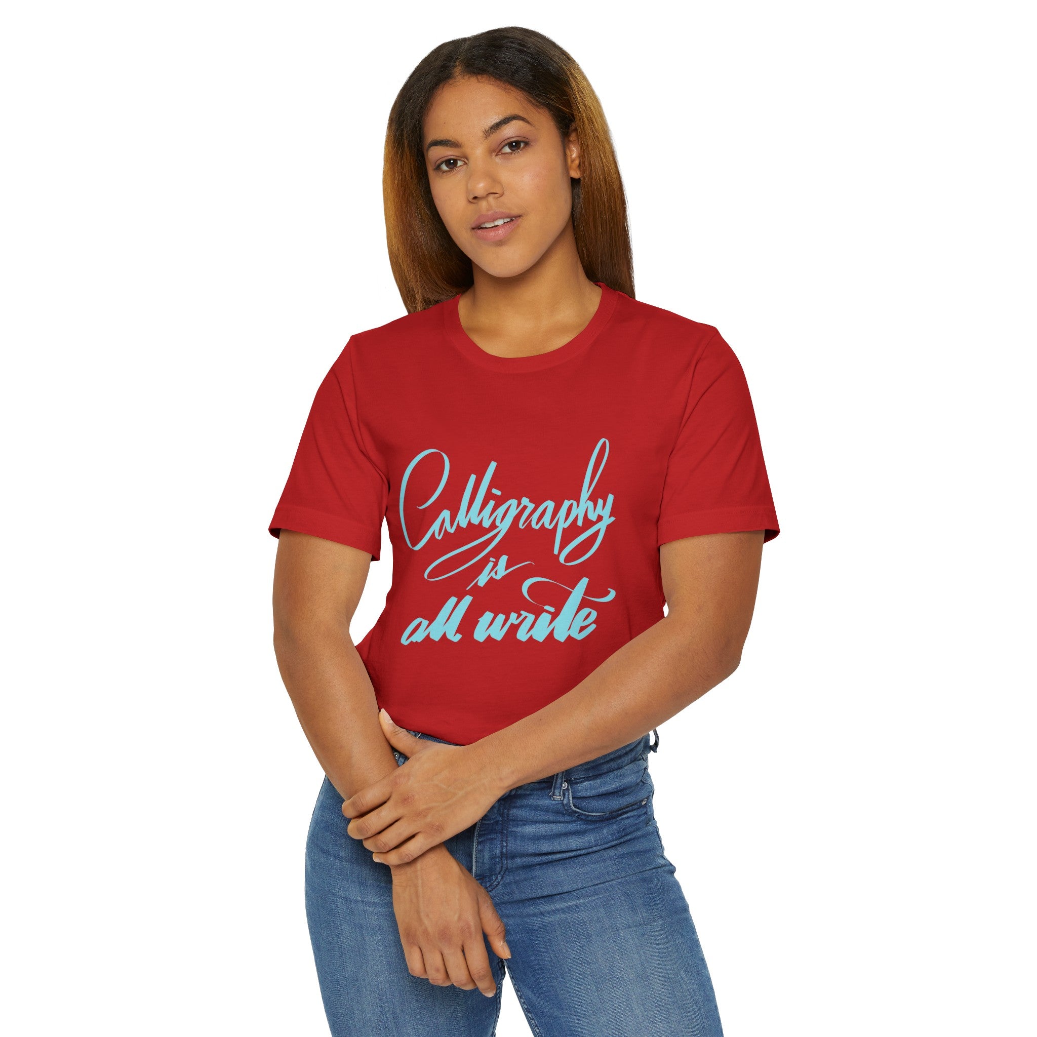 CALLIGRAPHY IS ALL WRITE Unisex Jersey T-Shirt