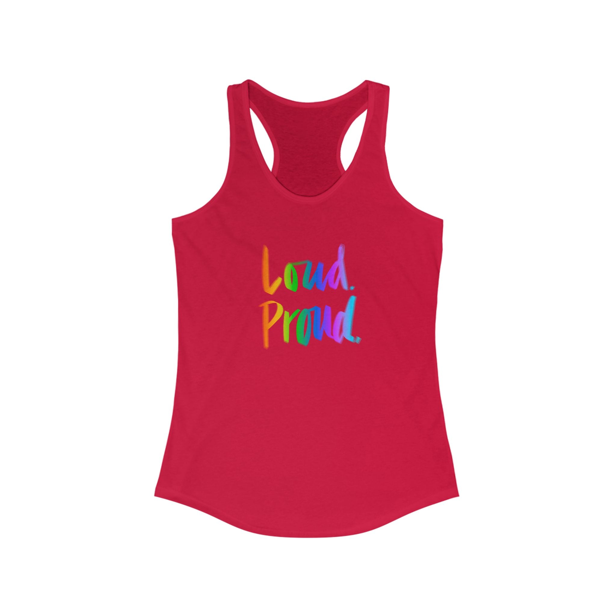 Loud Proud Women's Racerback Tank - Colorful Statement Top for Empowerment and Self-Expression