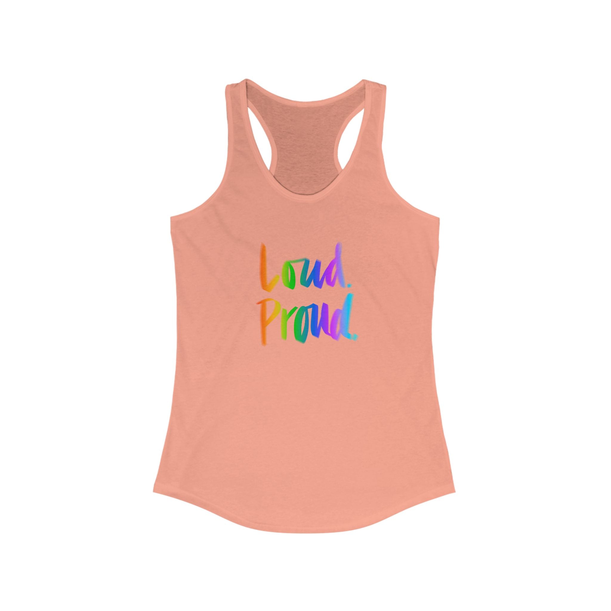 Loud Proud Women's Racerback Tank - Colorful Statement Top for Empowerment and Self-Expression