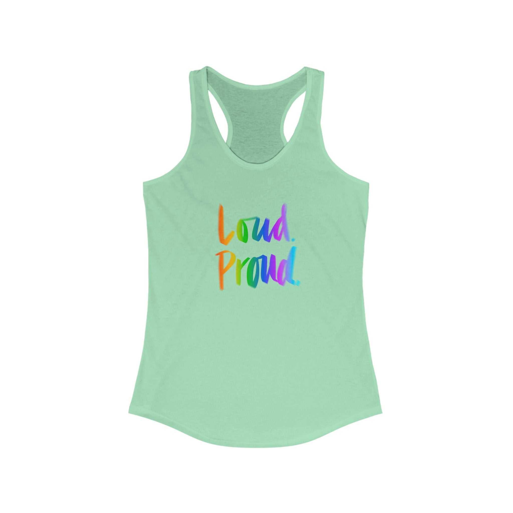 Loud Proud Women's Racerback Tank - Colorful Statement Top for Empowerment and Self-Expression