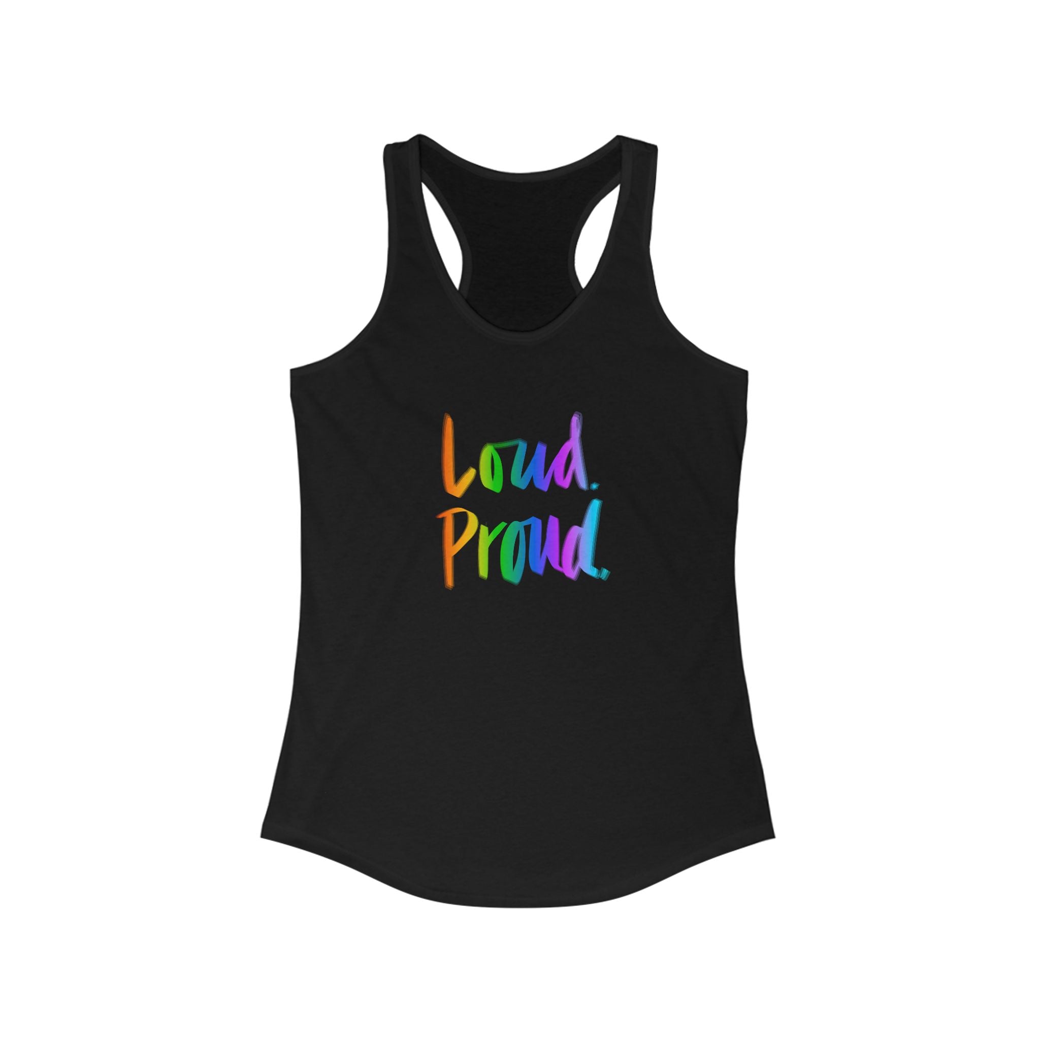 Loud Proud Women's Racerback Tank - Colorful Statement Top for Empowerment and Self-Expression