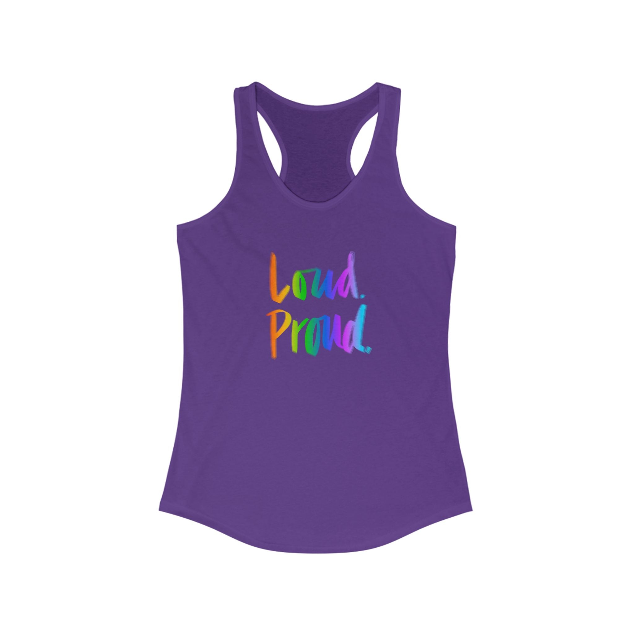 Loud Proud Women's Racerback Tank - Colorful Statement Top for Empowerment and Self-Expression